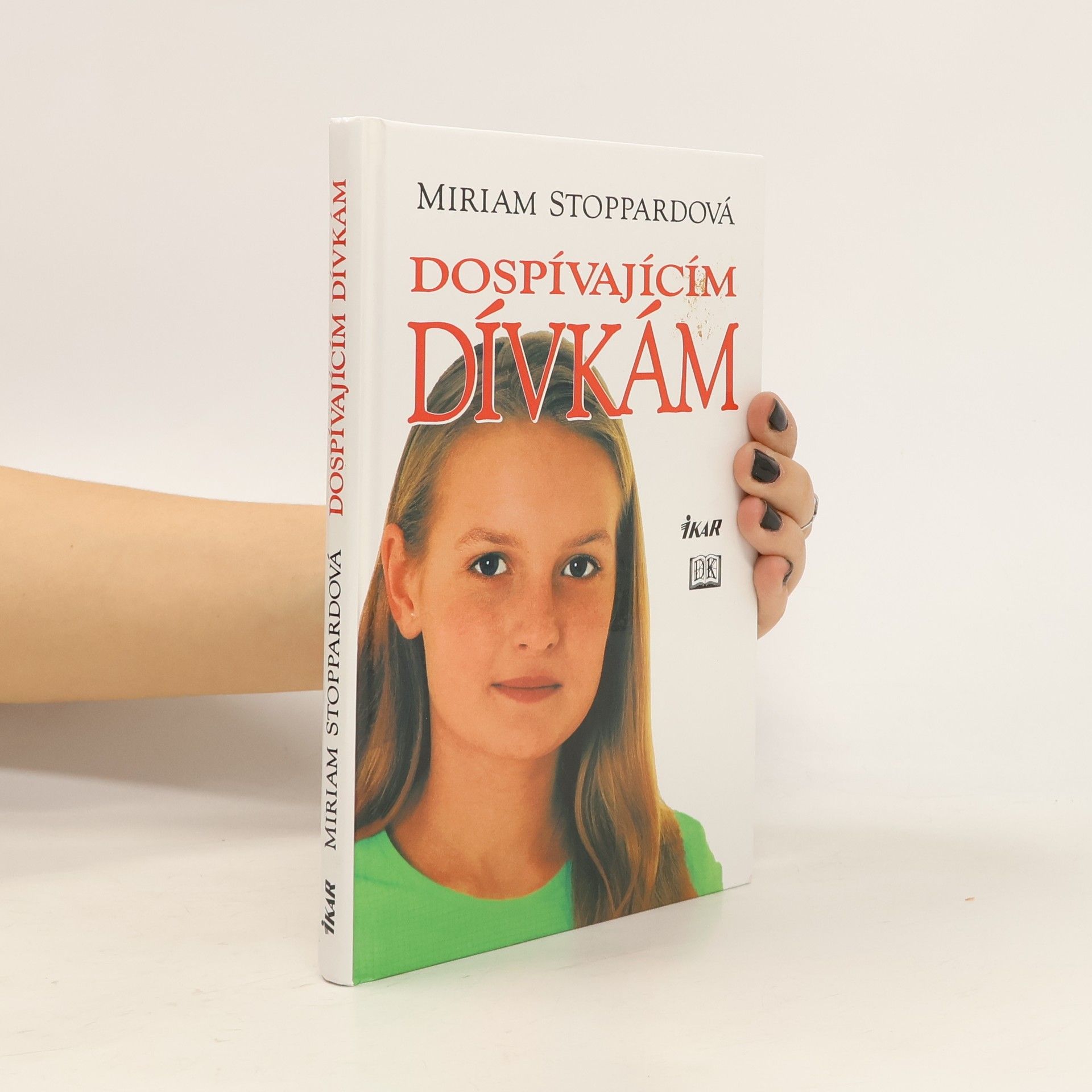 Miriam Stoppard Dospívajícím dívkám