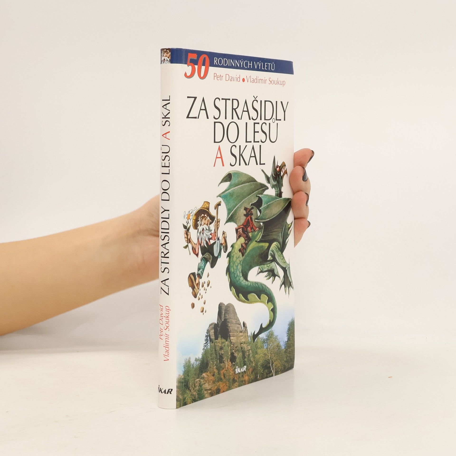 Petr David Za strašidly do lesů a skal. 50 rodinných výletů