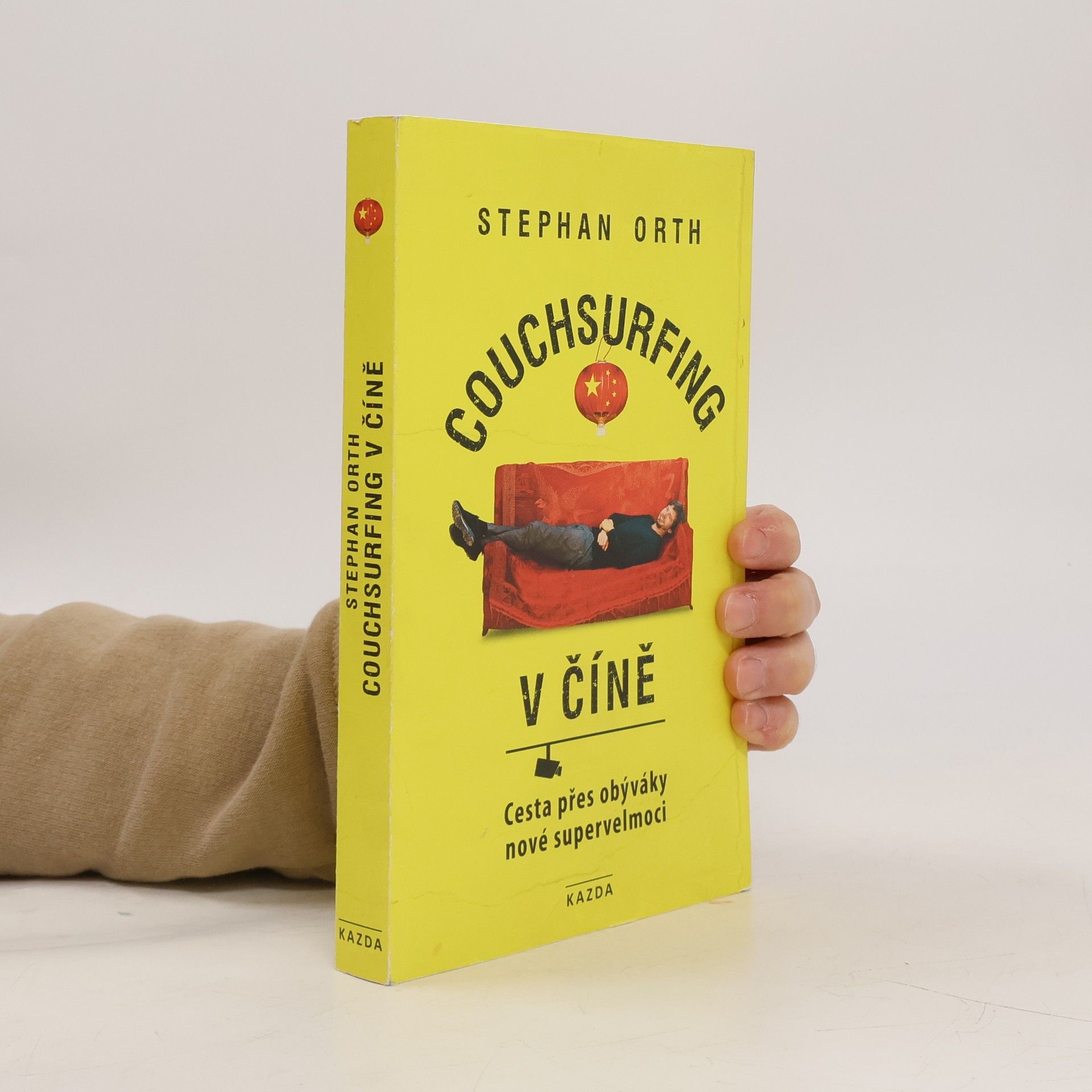 Stephan Orth Couchsurfing v Číně. Cesta přes obýváky nové supervelmoci