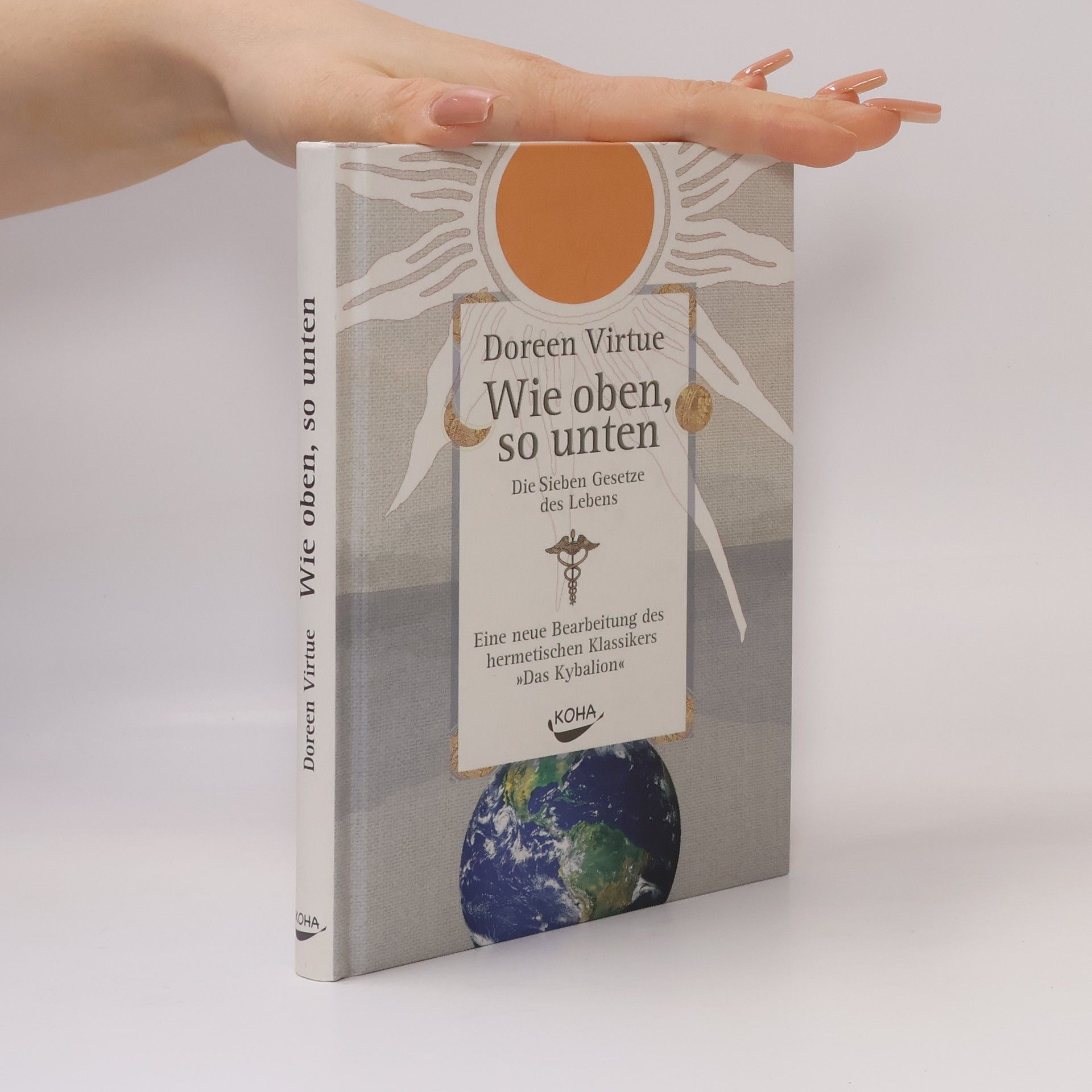 Doreen Virtue Wie oben, so unten