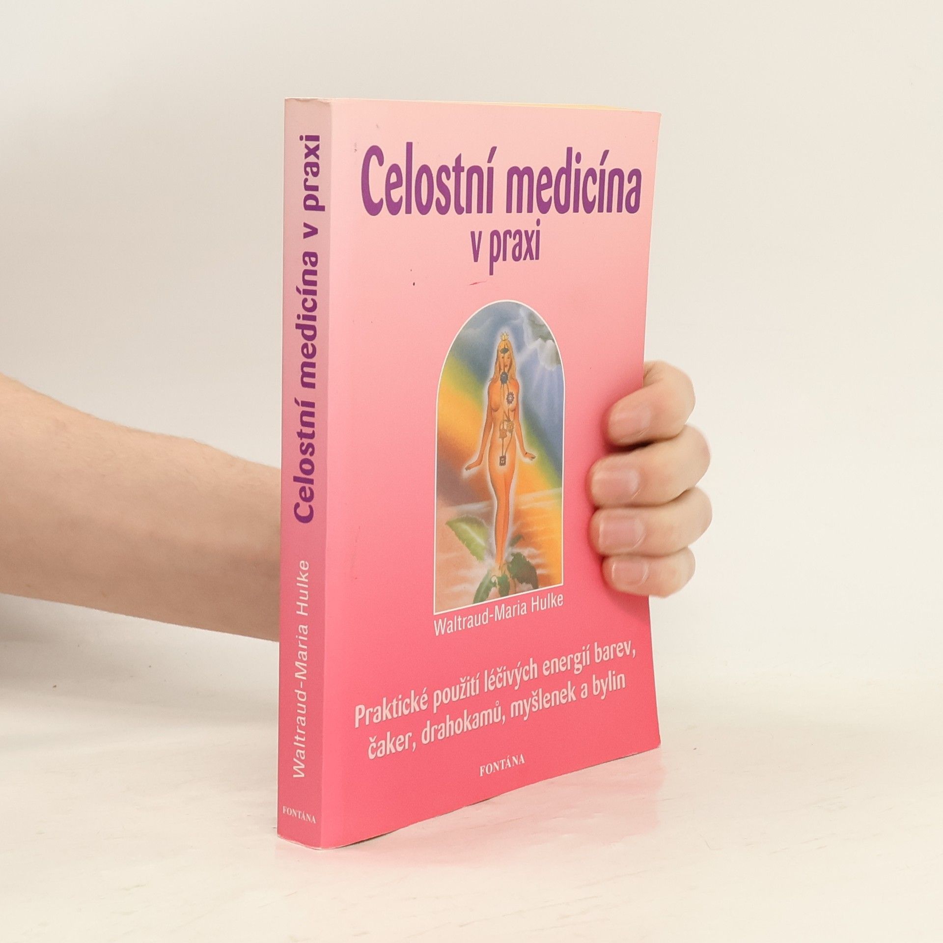 Waltraud-Maria Hulke Celostní medicína v praxi