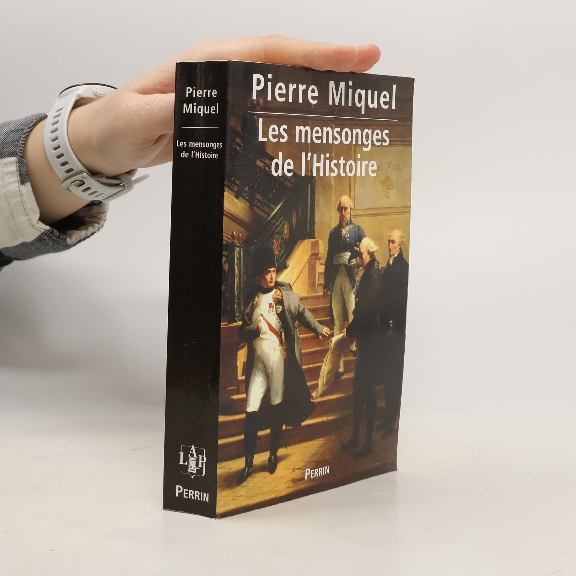 Pierre Miquel Les mensonges de l'histoire