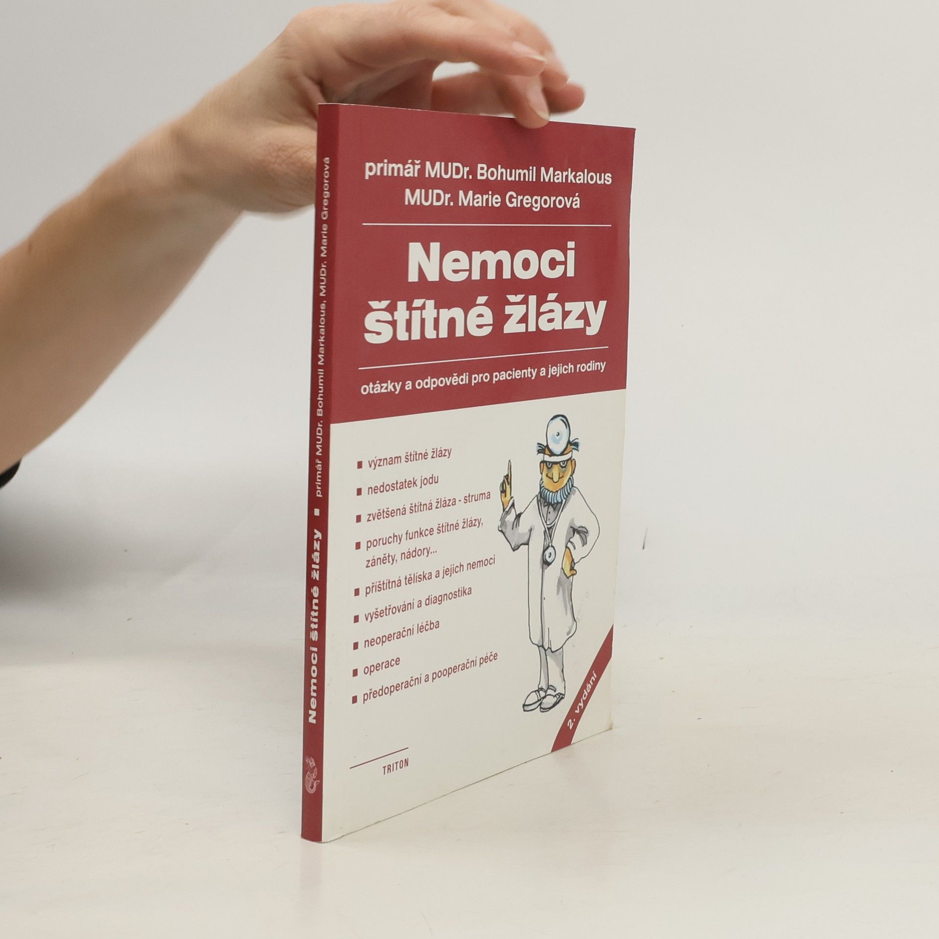 Bohumil Markalous Nemoci štítné žlázy: Otázky a odpovědi pro pacienty a jejich rodiny