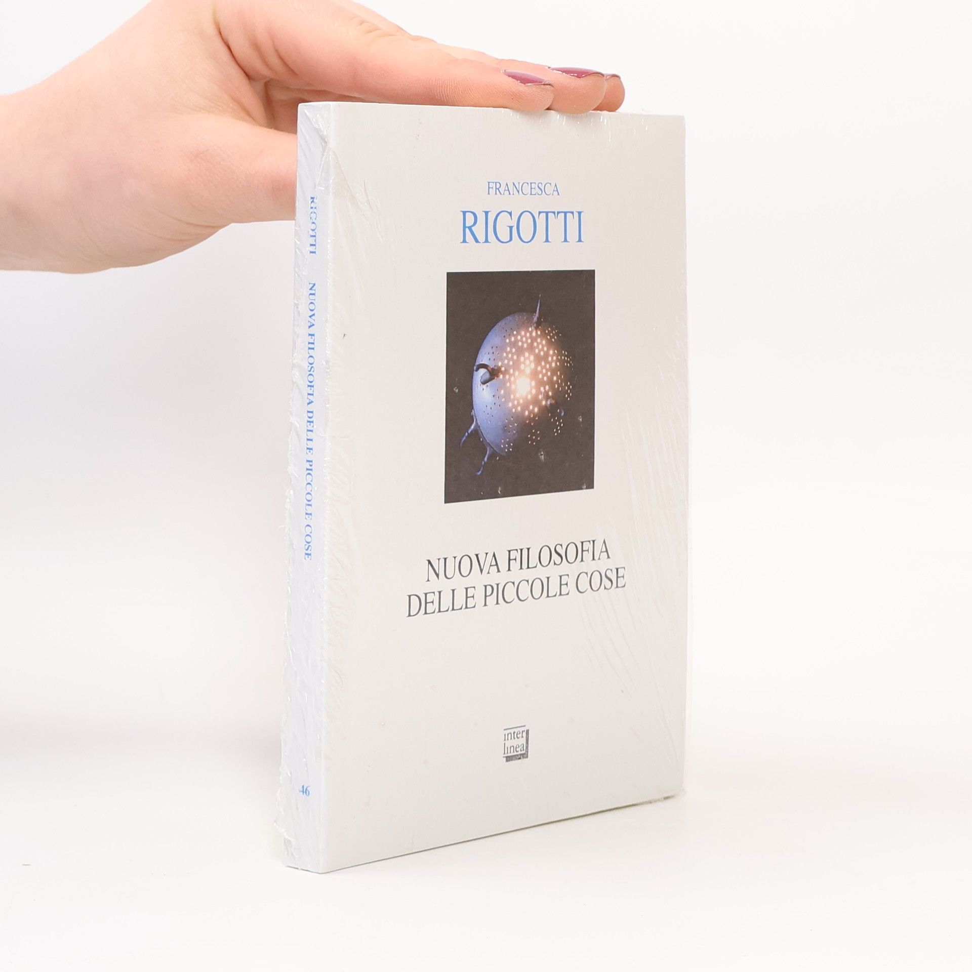 Francesca Rigotti Nuova filosofia delle piccole cose