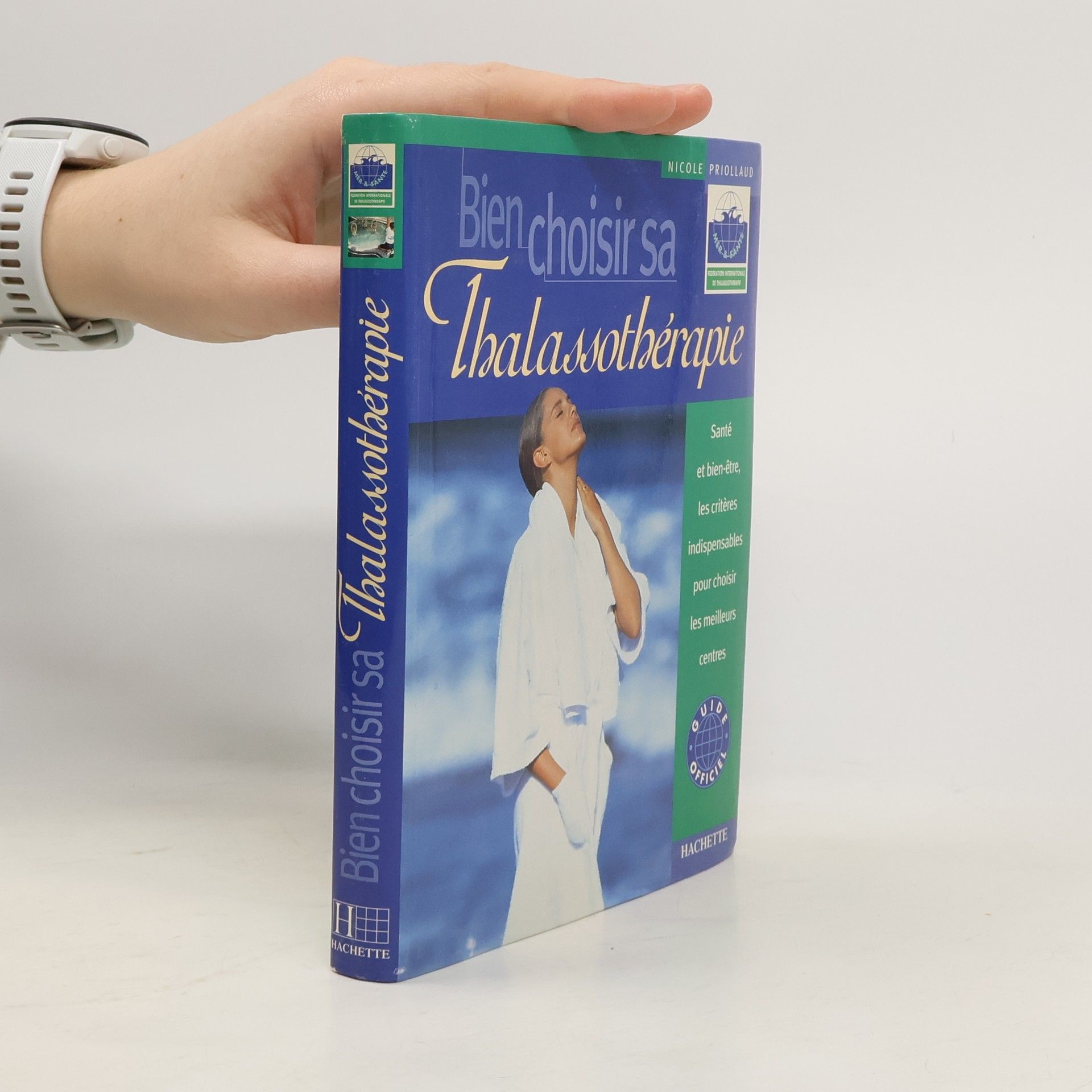 Nicole Priollaud Bien choisir sa thalassothérapie