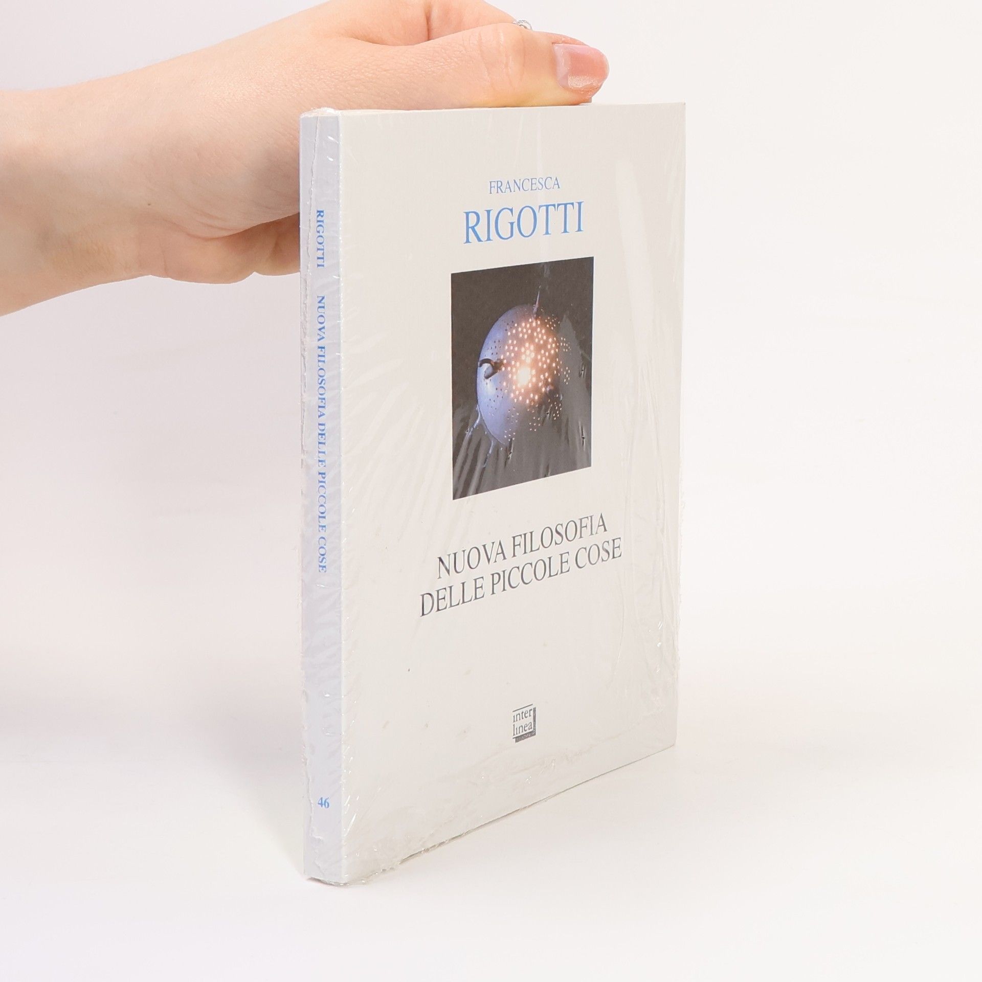 Francesca Rigotti Nuova filosofia delle piccole cose