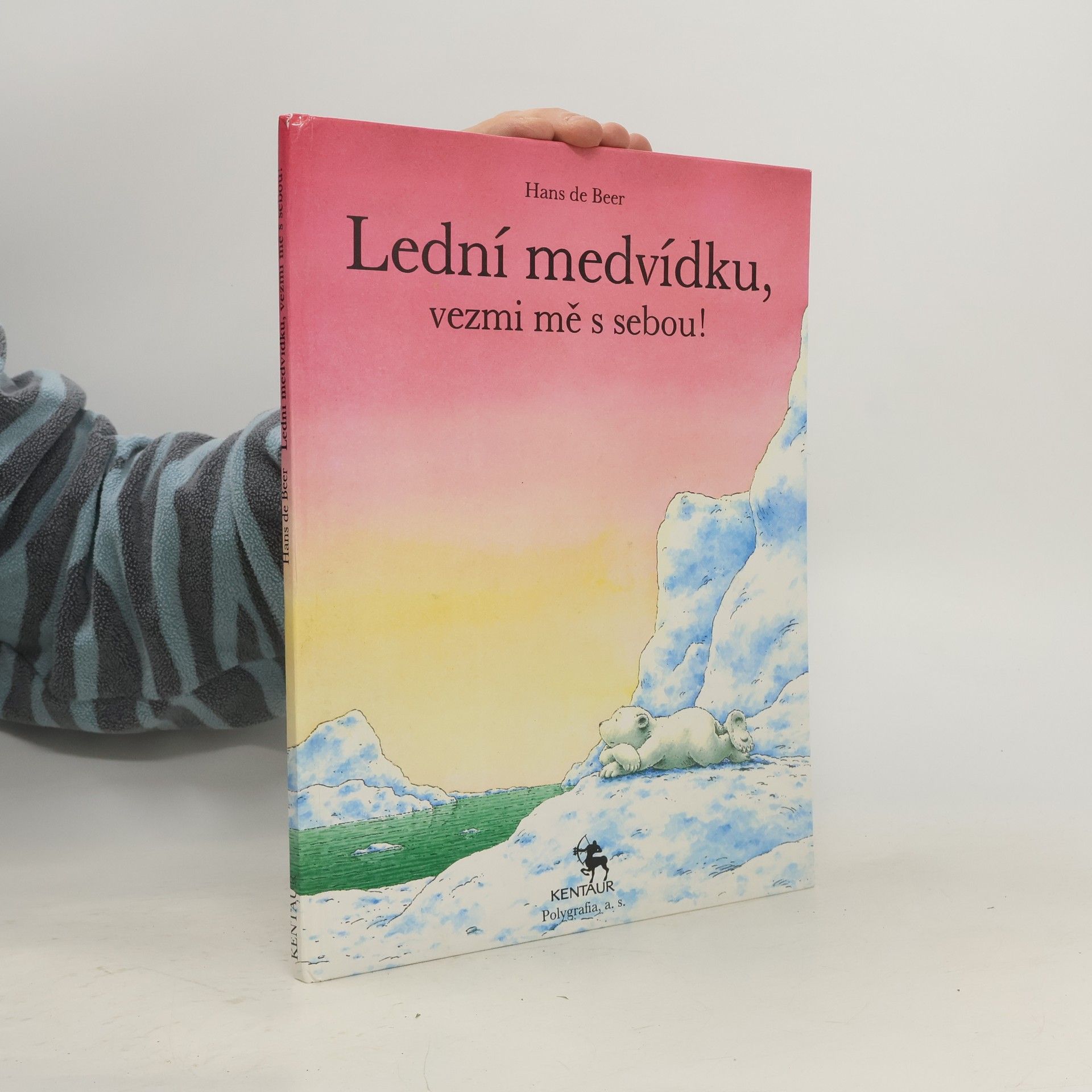 Hans de Beer Lední medvídku, vezmi mě s sebou!