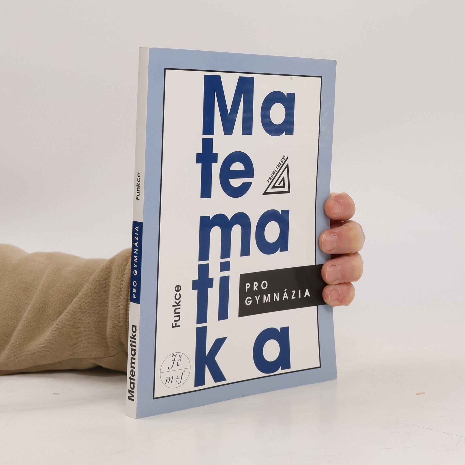 Matematika pro gymnázia. Funkce