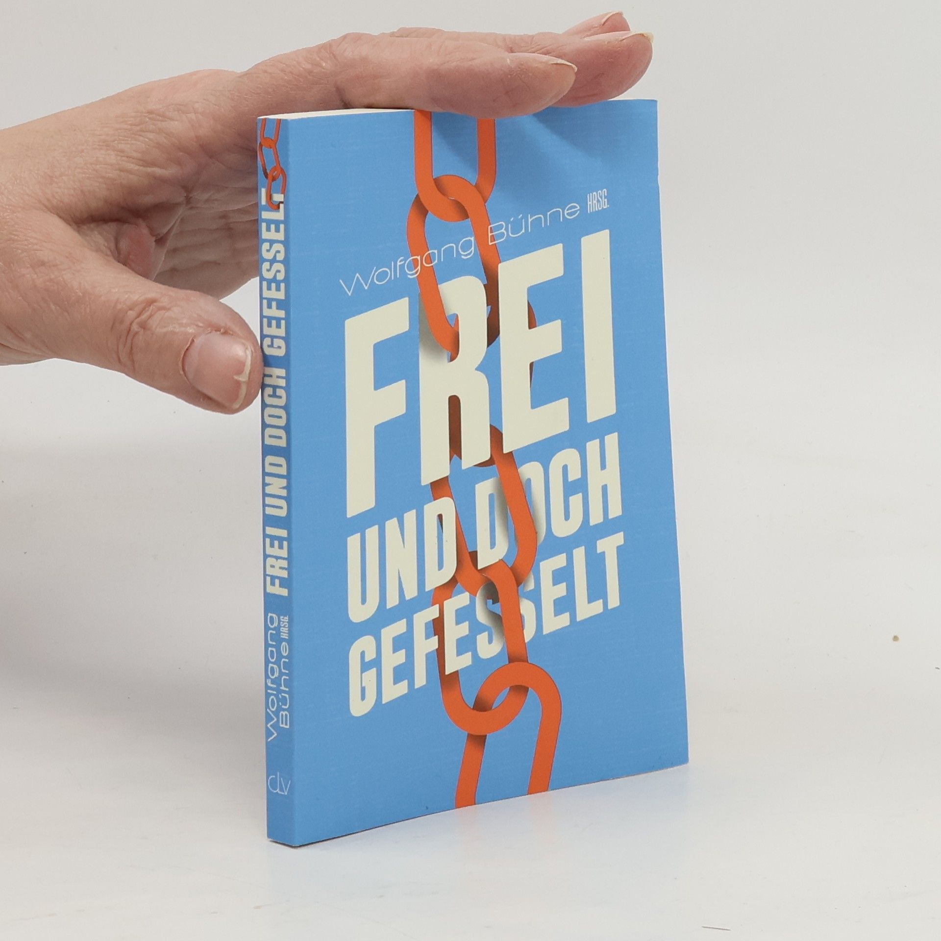 Wolfgang Bühne Frei und doch gefesselt