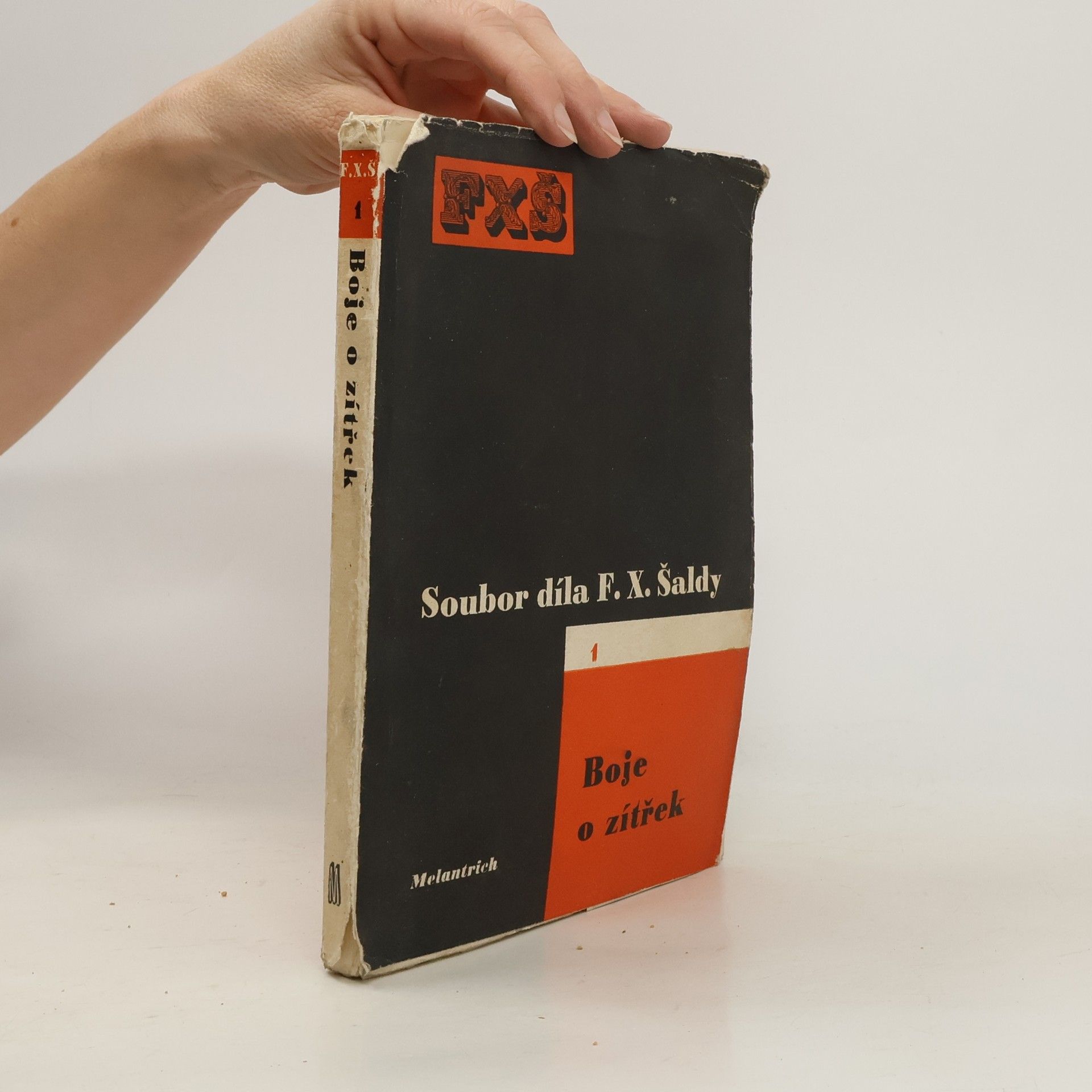 František Xaver Šalda Soubor díla F.X. Šaldy I. Boje o zítřek