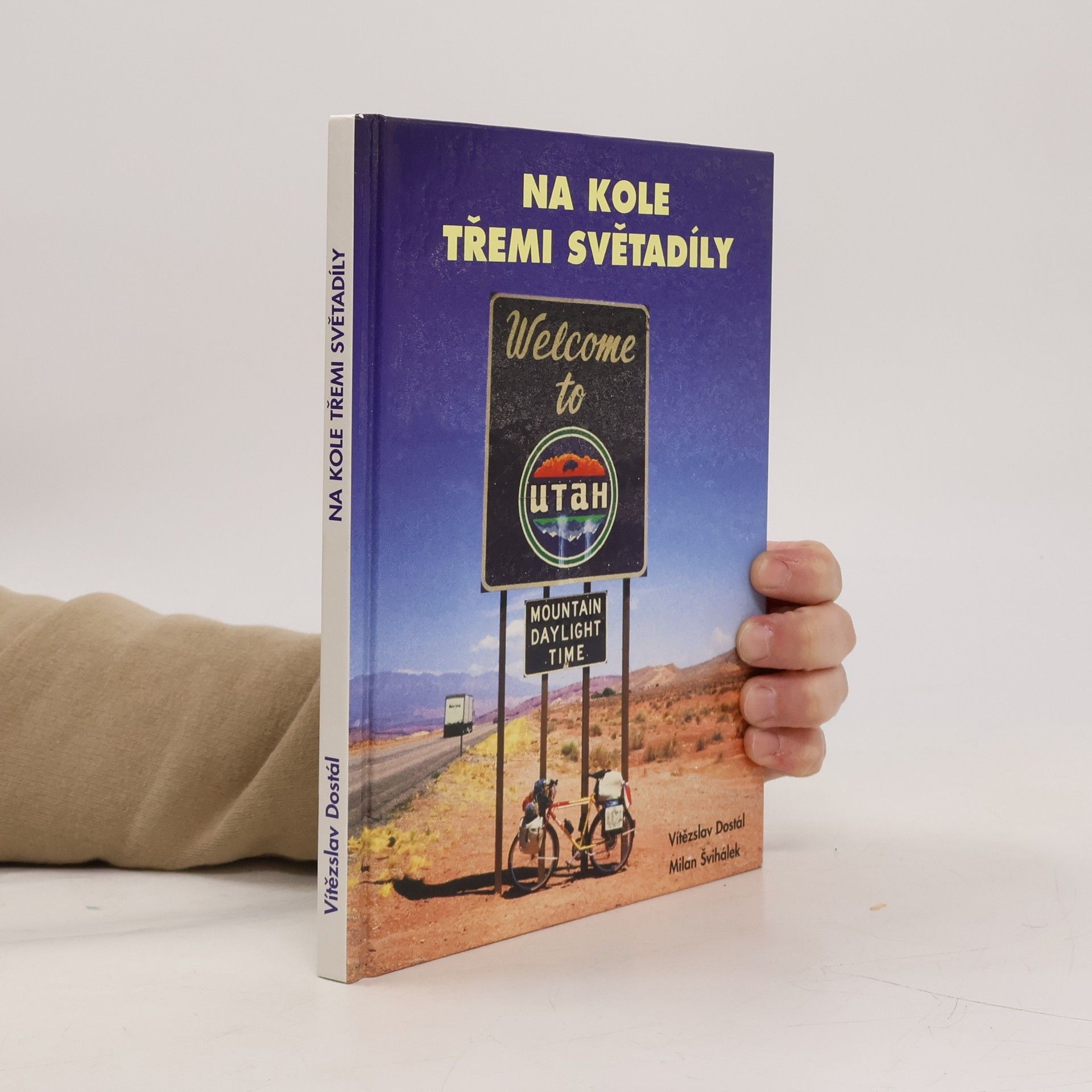 Vítězslav Dostál Na kole třemi světadíly