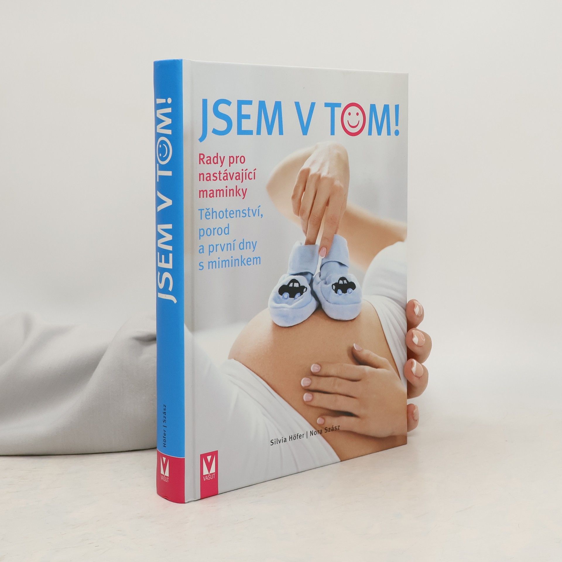 Silvia Höfer Jsem v tom! : rady pro nastávající maminky