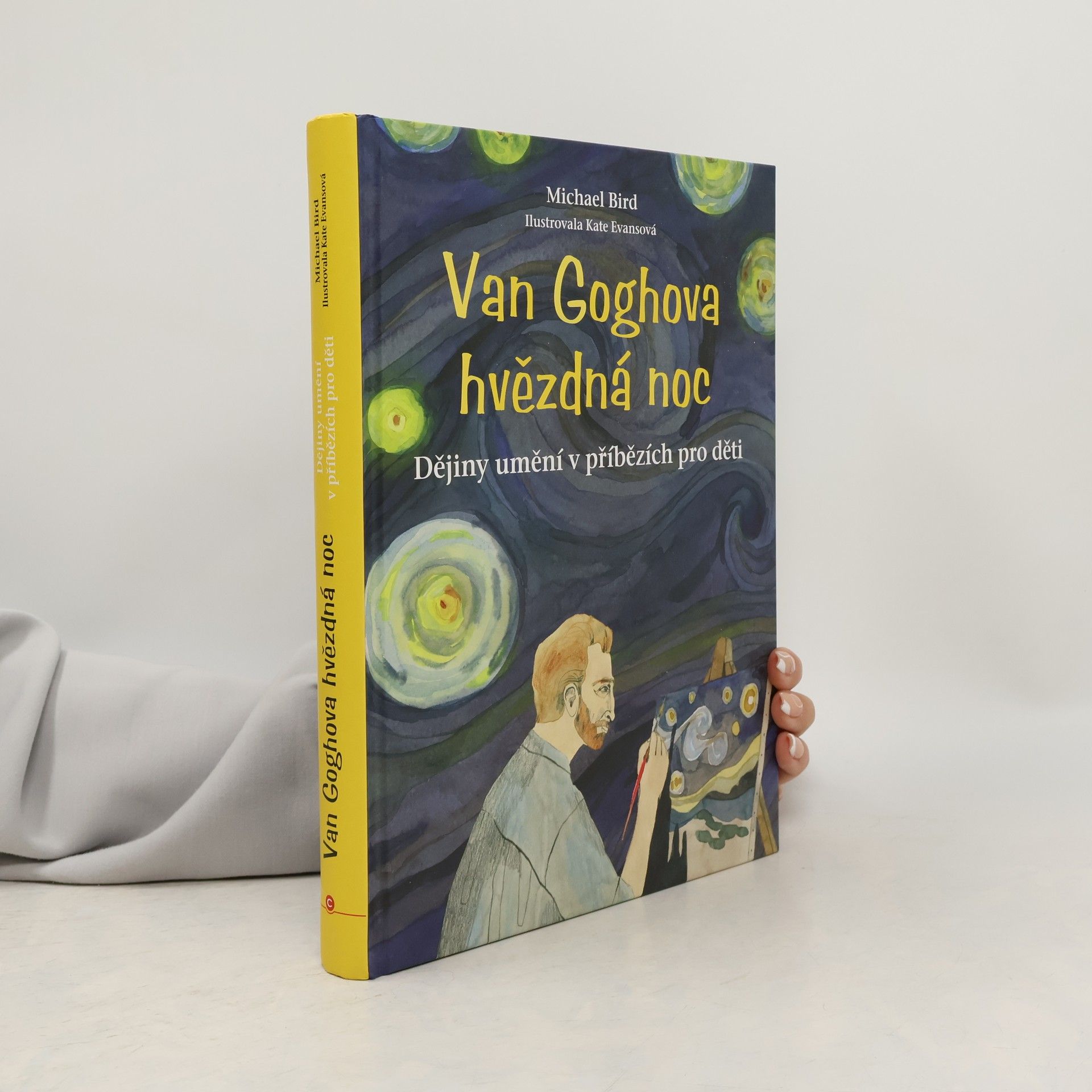 Michael Bird Van Goghova hvězdná noc: Dějiny umění v příbězích pro děti
