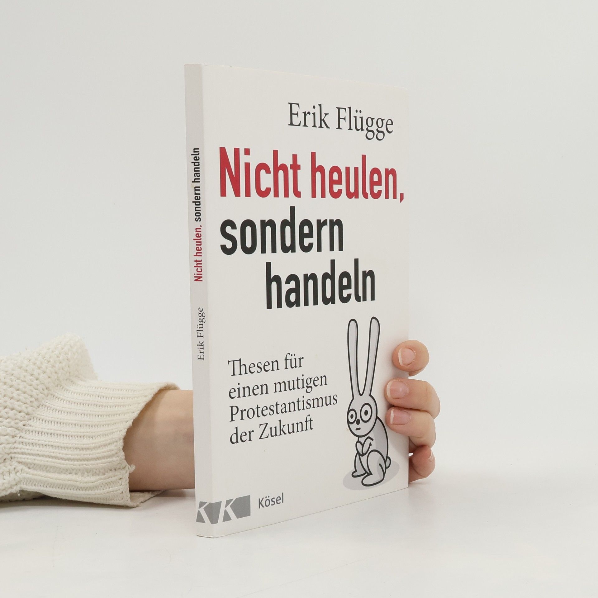 Erik Flügge Nicht heulen, sondern handeln