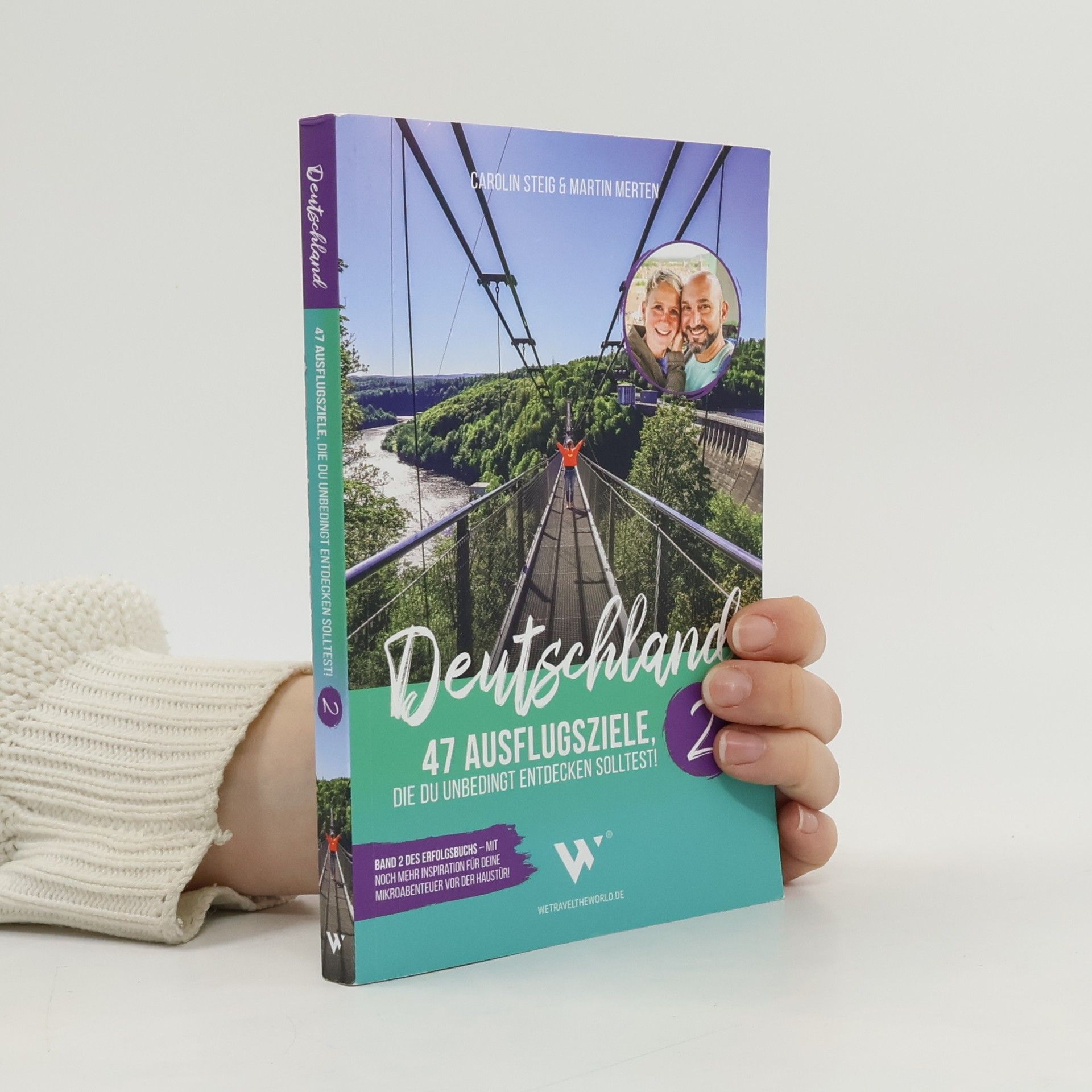 Carolin Steig Reiseführer Deutschland - 47 Ausflugsziele, die du entdeckt haben solltest! Band 2