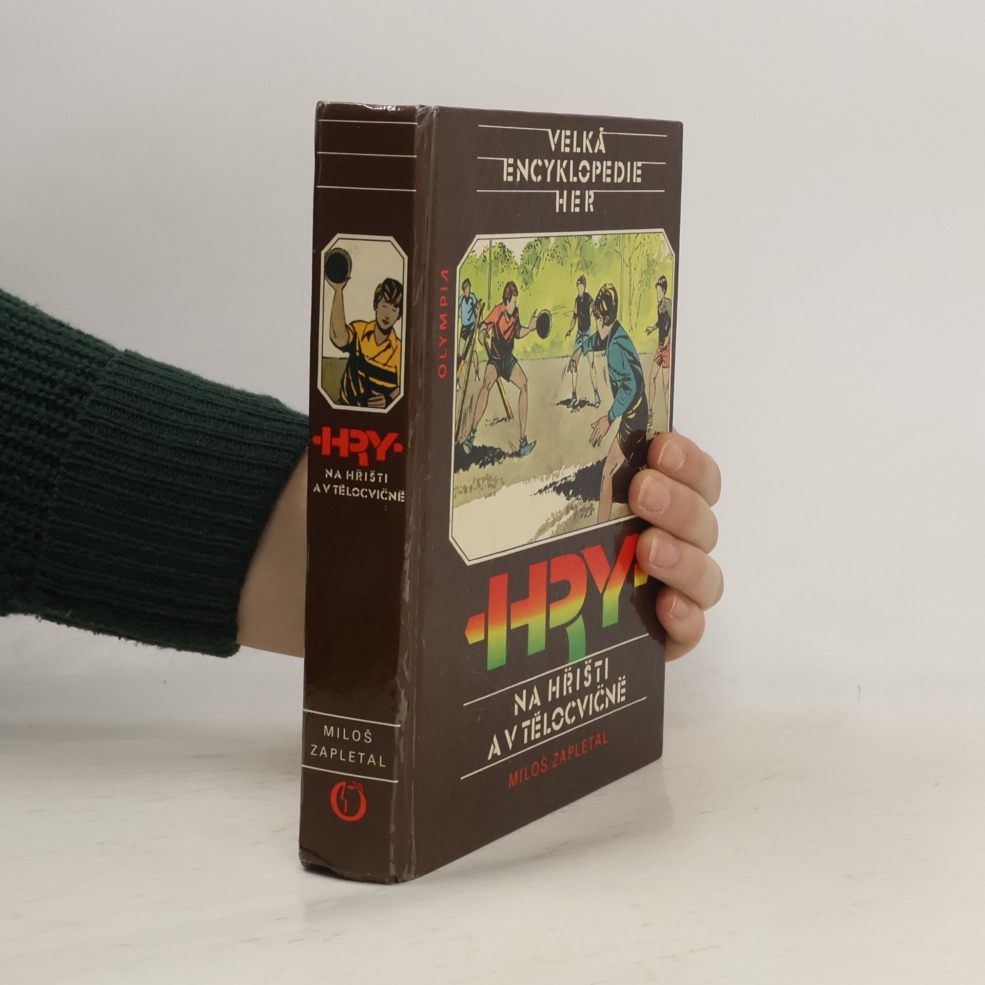 Miloš Zapletal Velká encyklopedie her III. Hry na hřišti a v tělocvičně