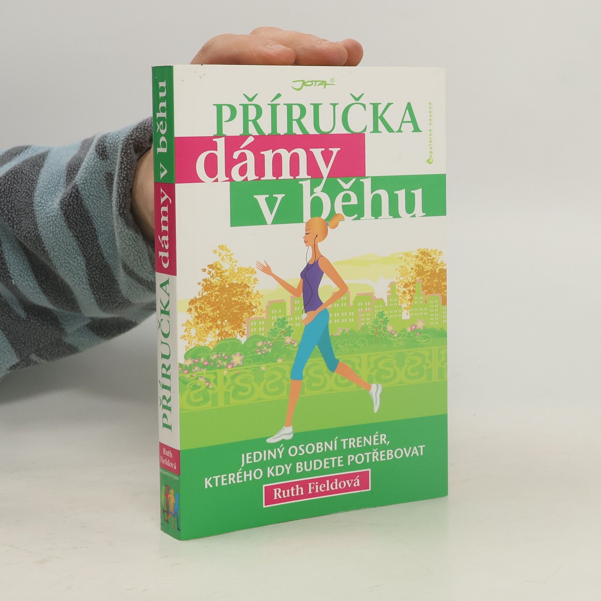 Ruth Field Příručka dámy v běhu: Jediný osobní trenér, kterého kdy budete potřebovat