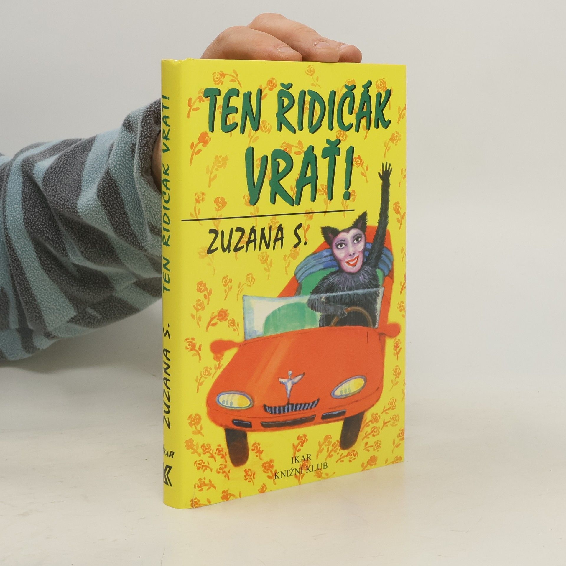 Zuzana Selementová Ten řidičák vrať!