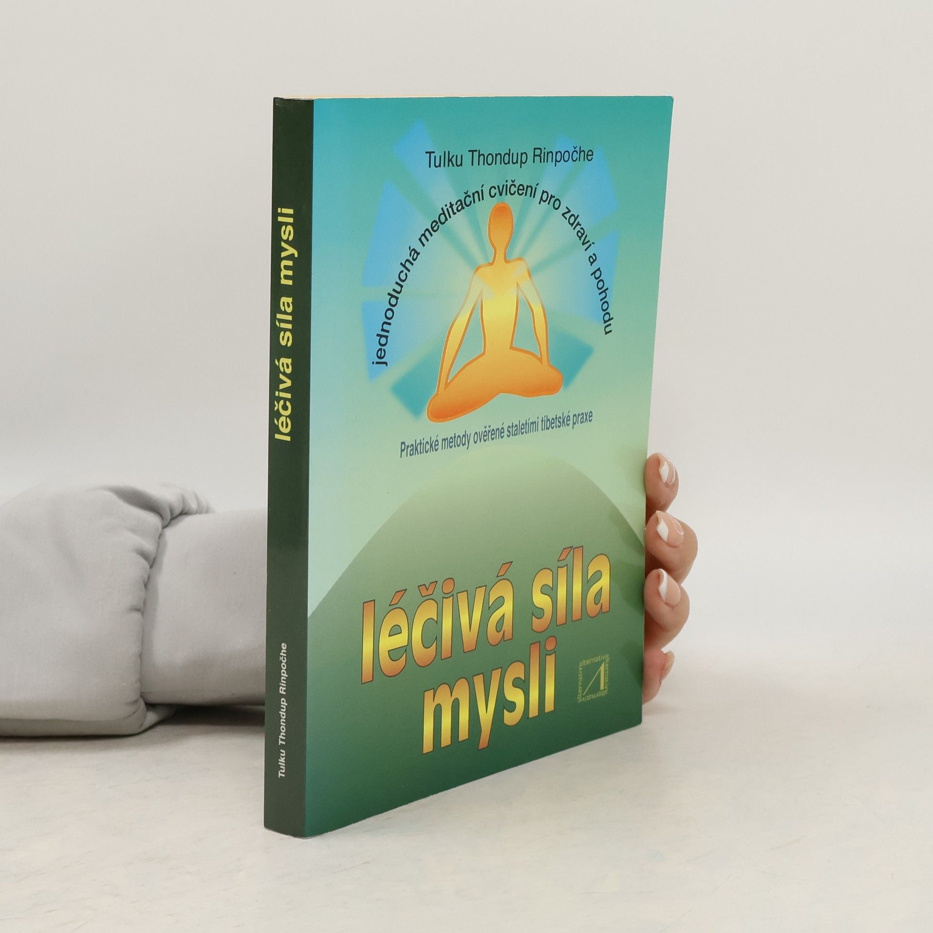 Tulku Thondup Léčivá síla mysli