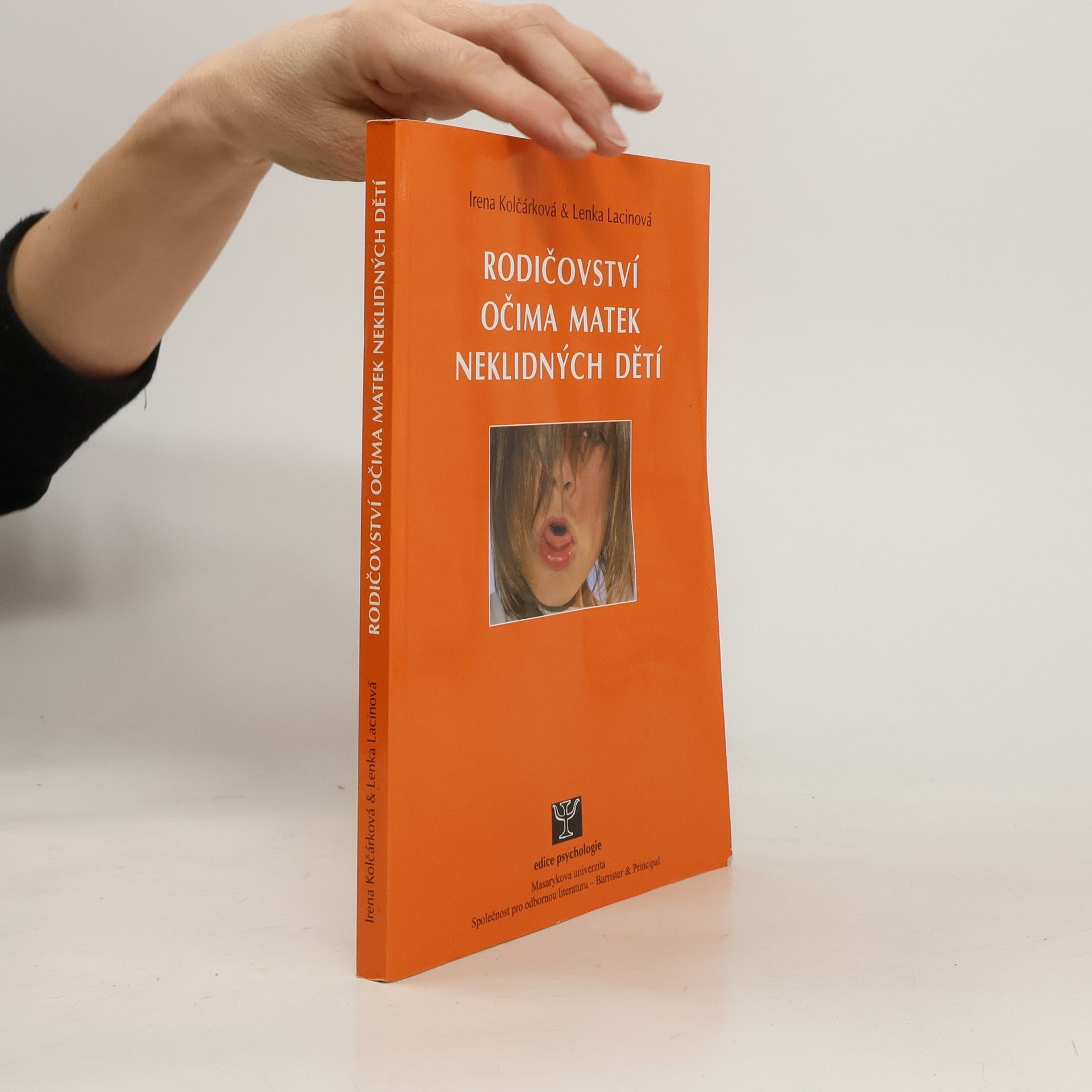 Lenka Lacinová Rodičovství očima matek neklidných dětí