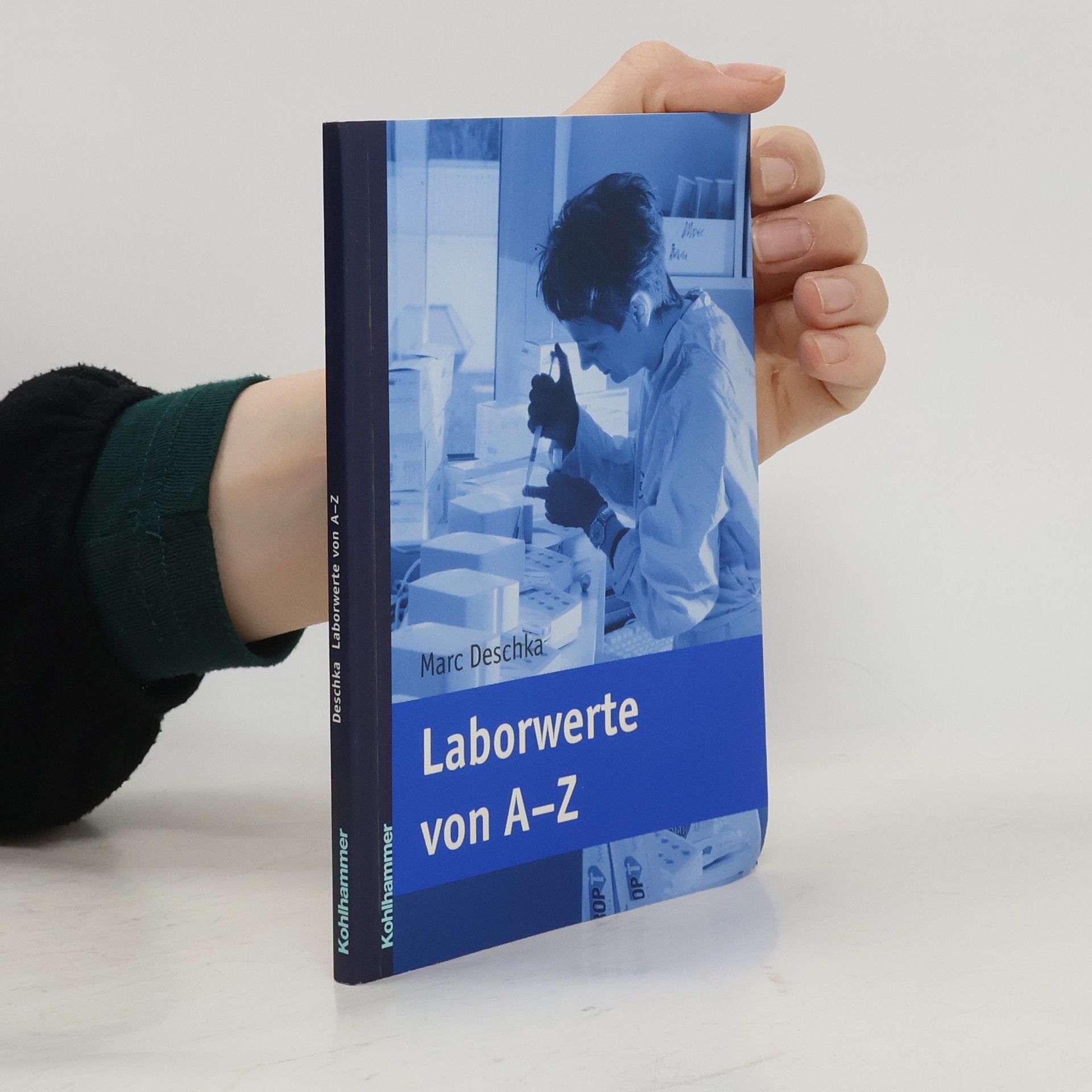Marc Deschka Laborwerte von A - Z