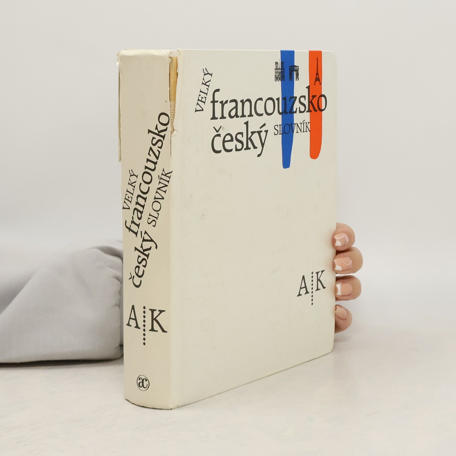 Franz-Josef Neumann Velký francouzsko-český slovník A-K (1. díl)