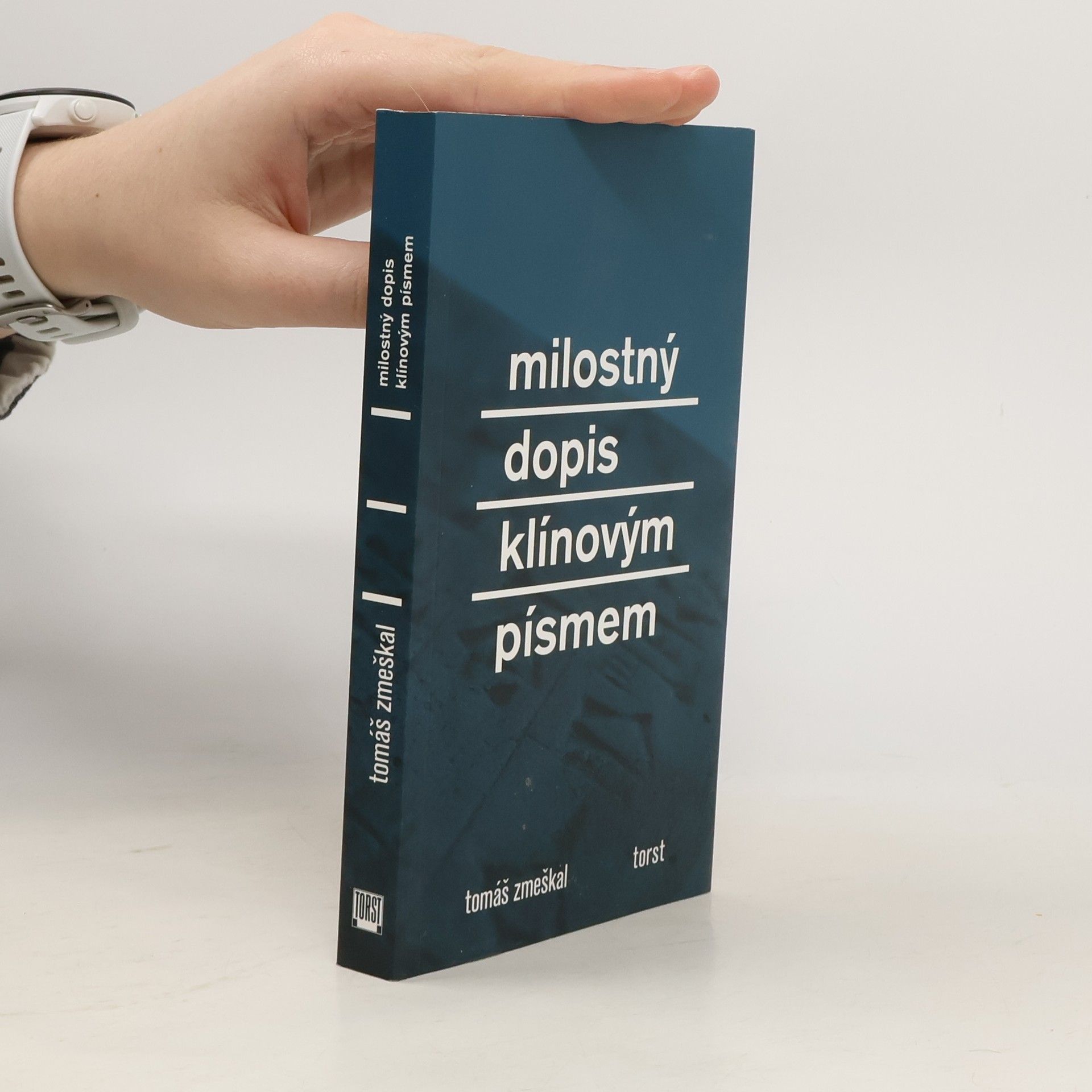 Tomáš Zmeškal Milostný dopis klínovým písmem