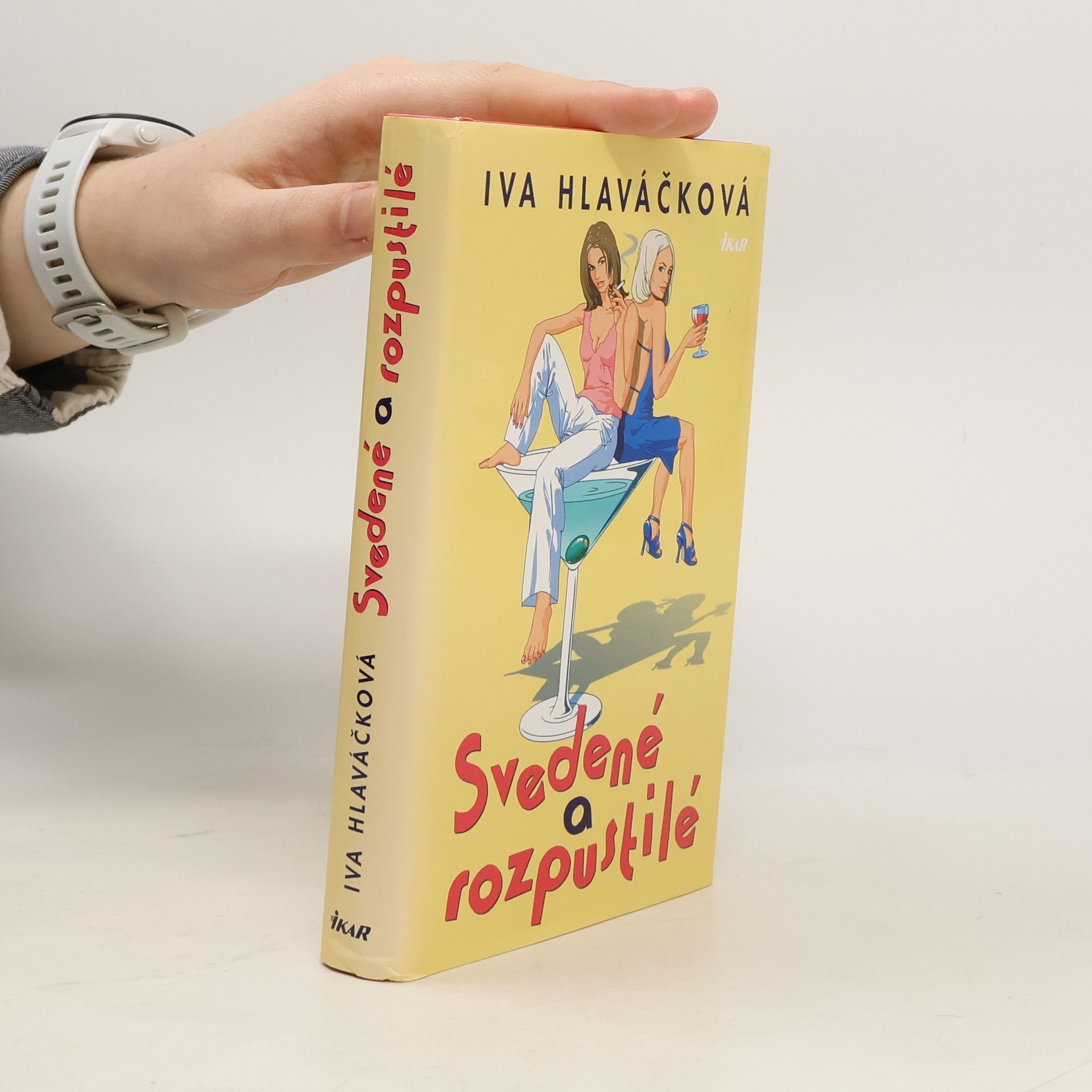 Iva Hlaváčková Svedené a rozpustilé