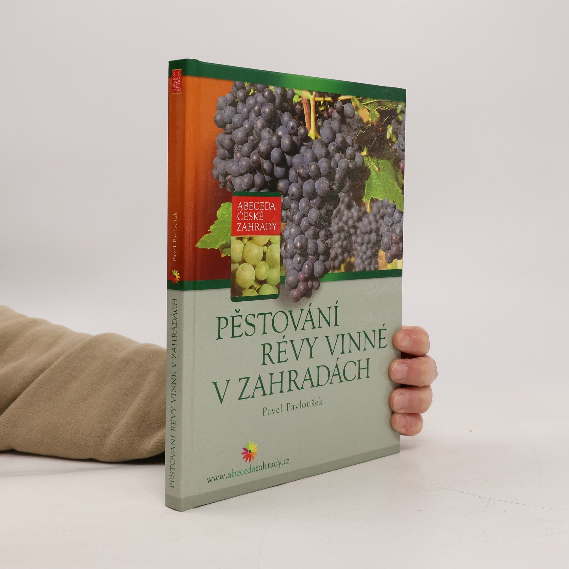 Pavel Pavloušek Pěstování révy vinné v zahradách