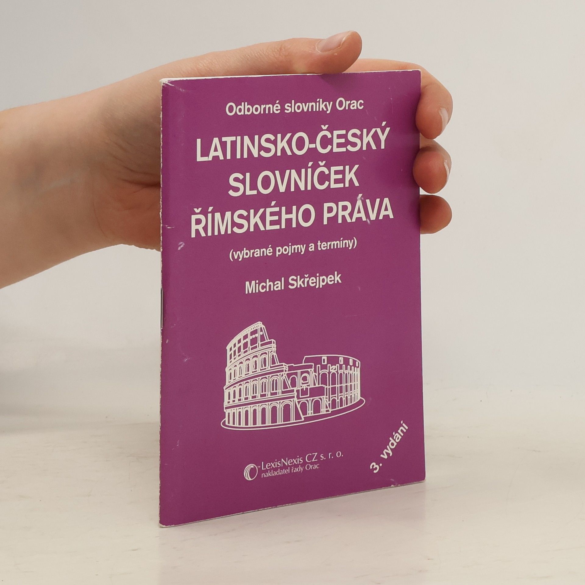 Michal Skřejpek Latinsko-český slovníček římského práva : (vybrané pojmy a termíny)
