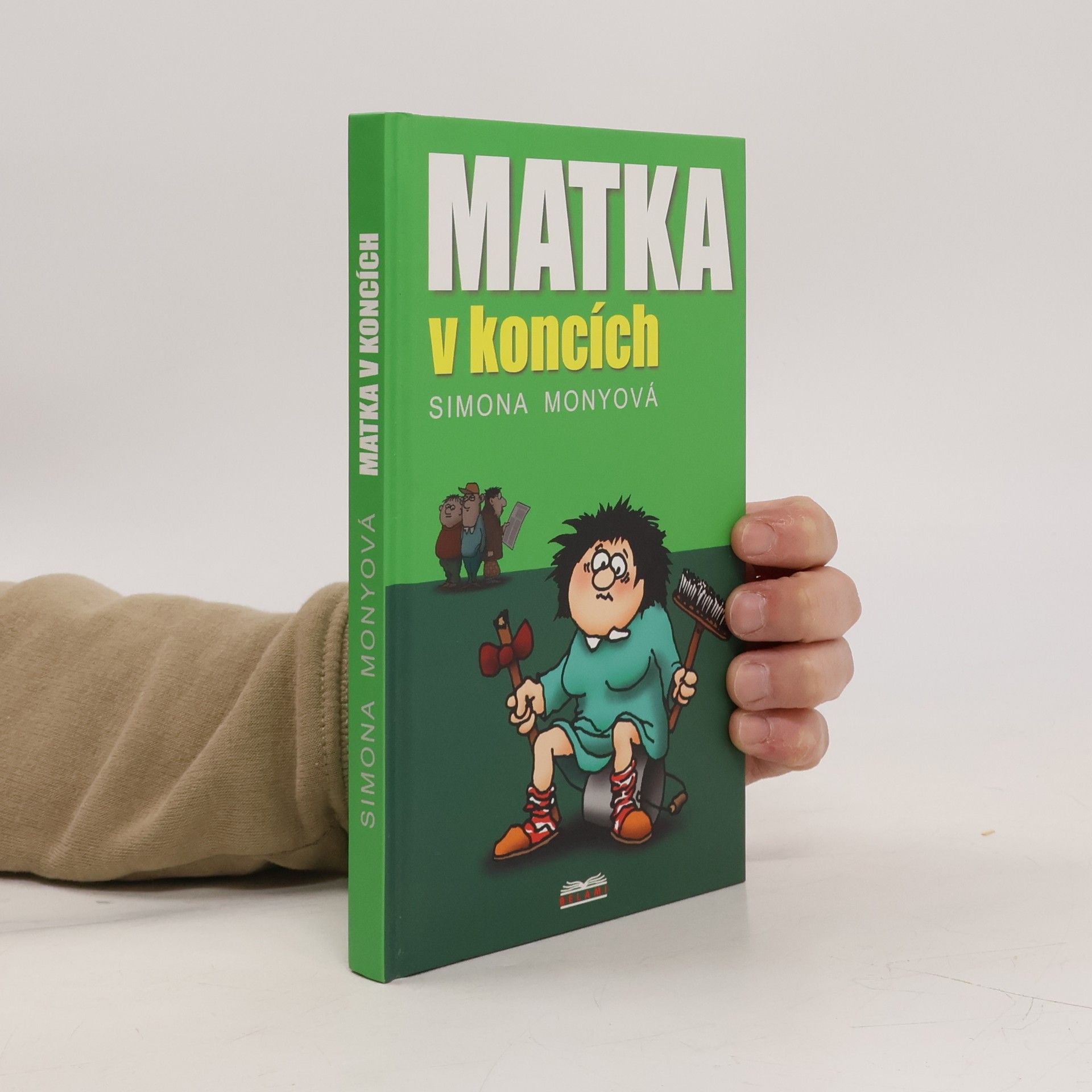 Simona Monyová Matka v koncích