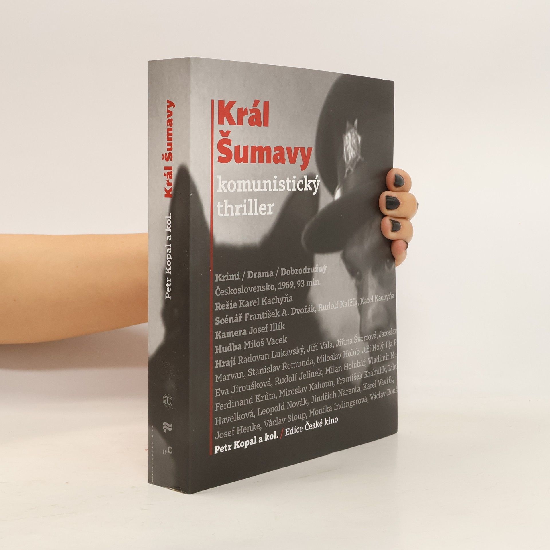Petr Kopal Král Šumavy: komunistický thriller