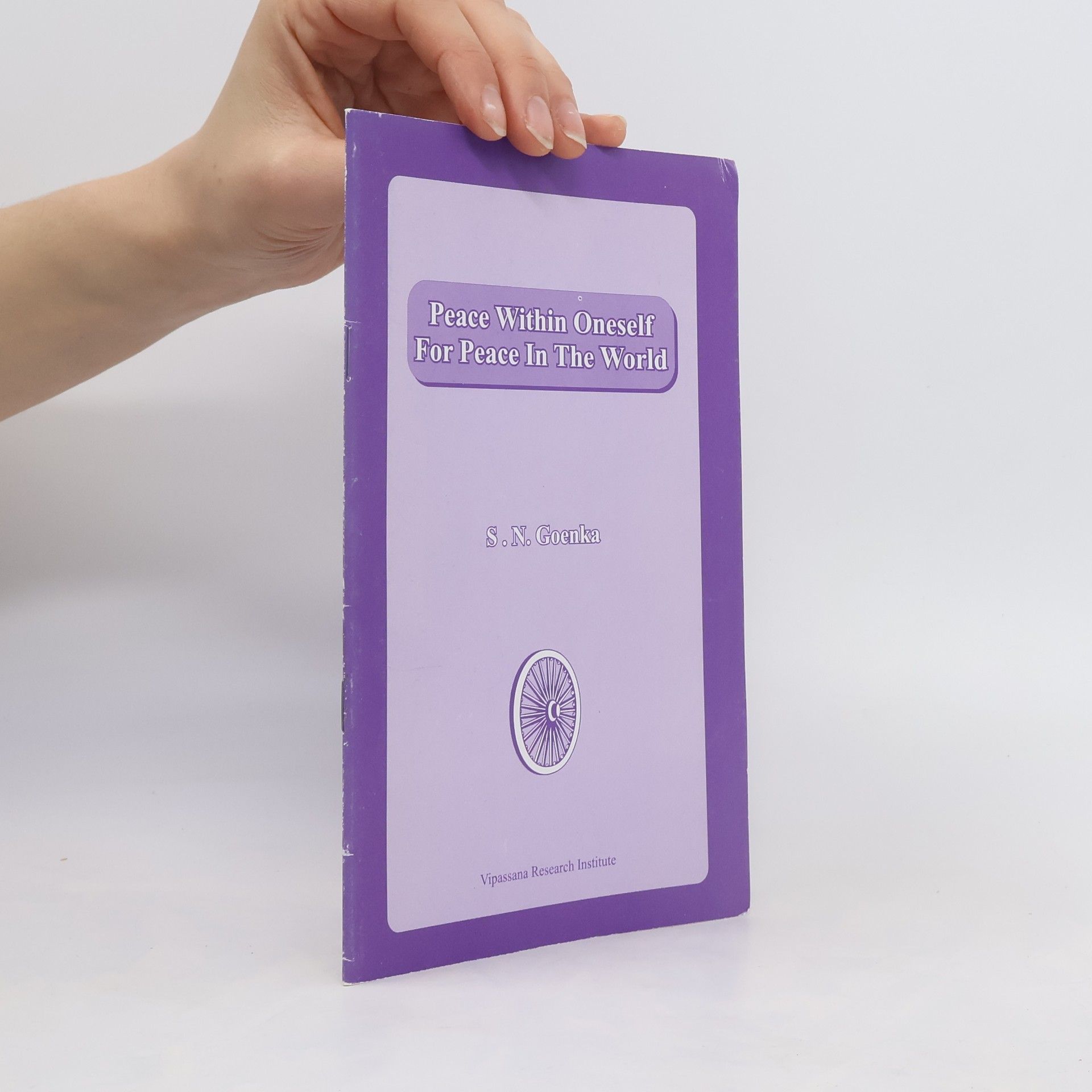 S. N. Goenka Peace Within Oneself For Peace In The World