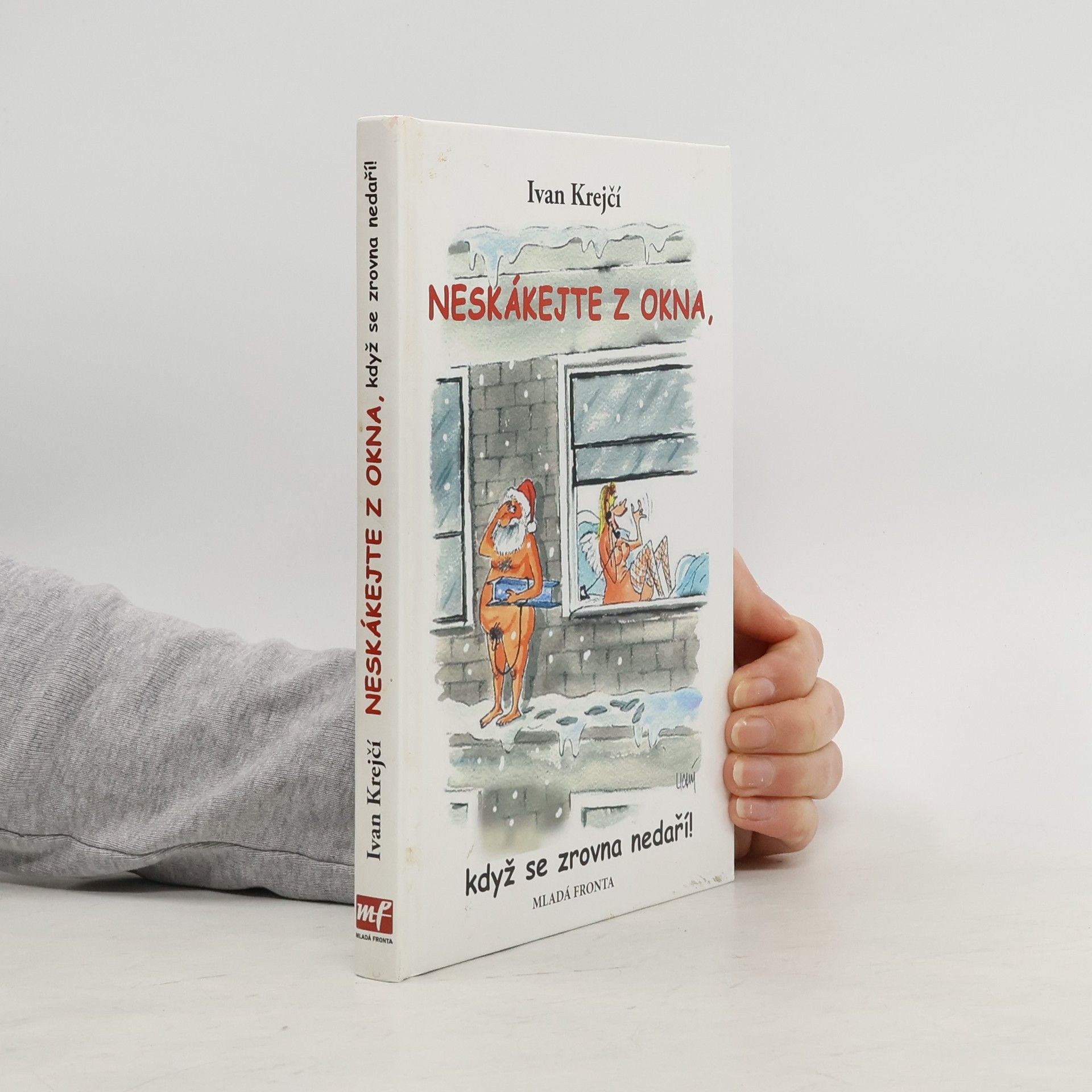 Ivan Krejčí Neskákejte z okna, když se zrovna nedaří!