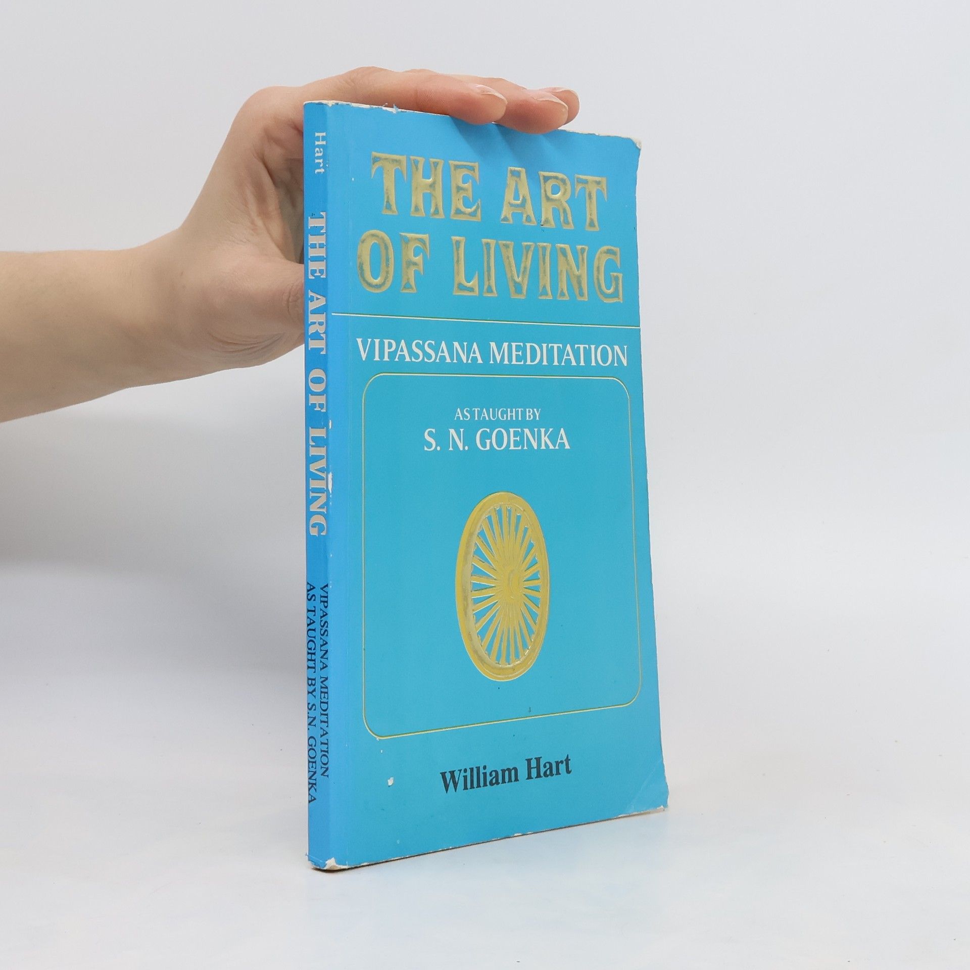 William Hart The art of living: Vipassana Meditation
