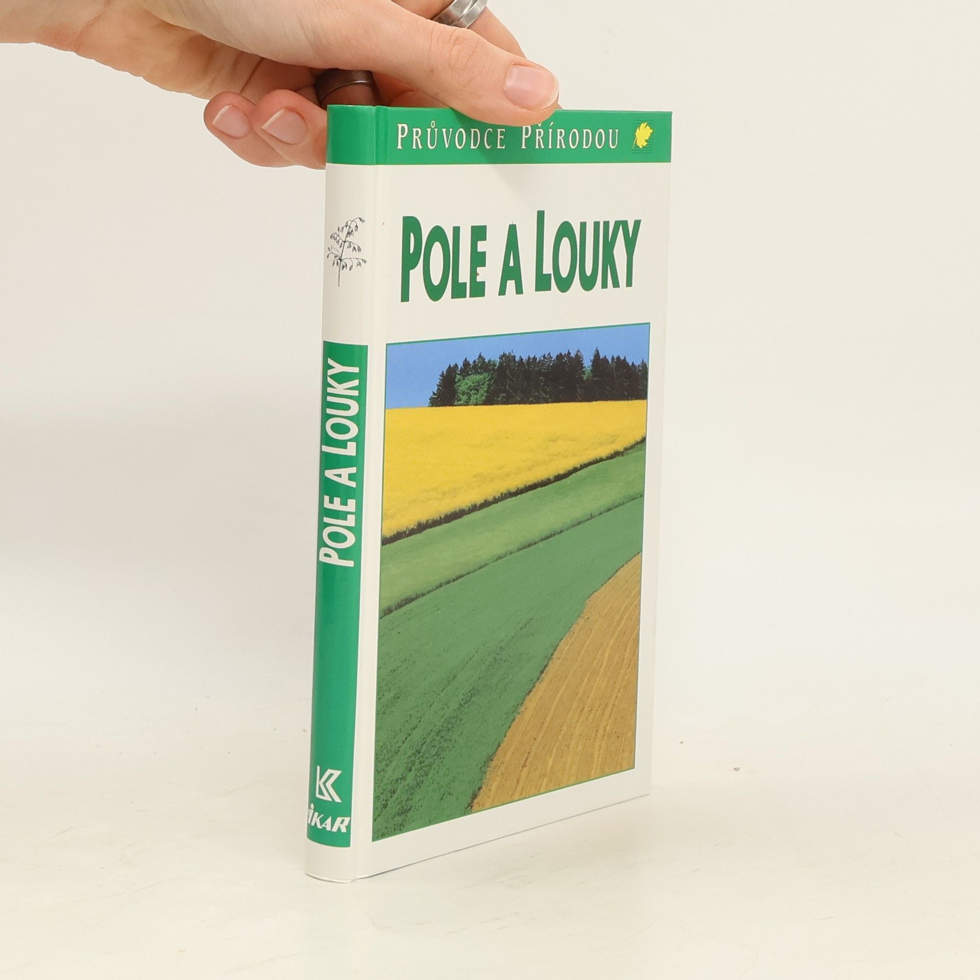 Josef Reichholf Pole a louky: Ekologie středoevropské kulturní krajiny