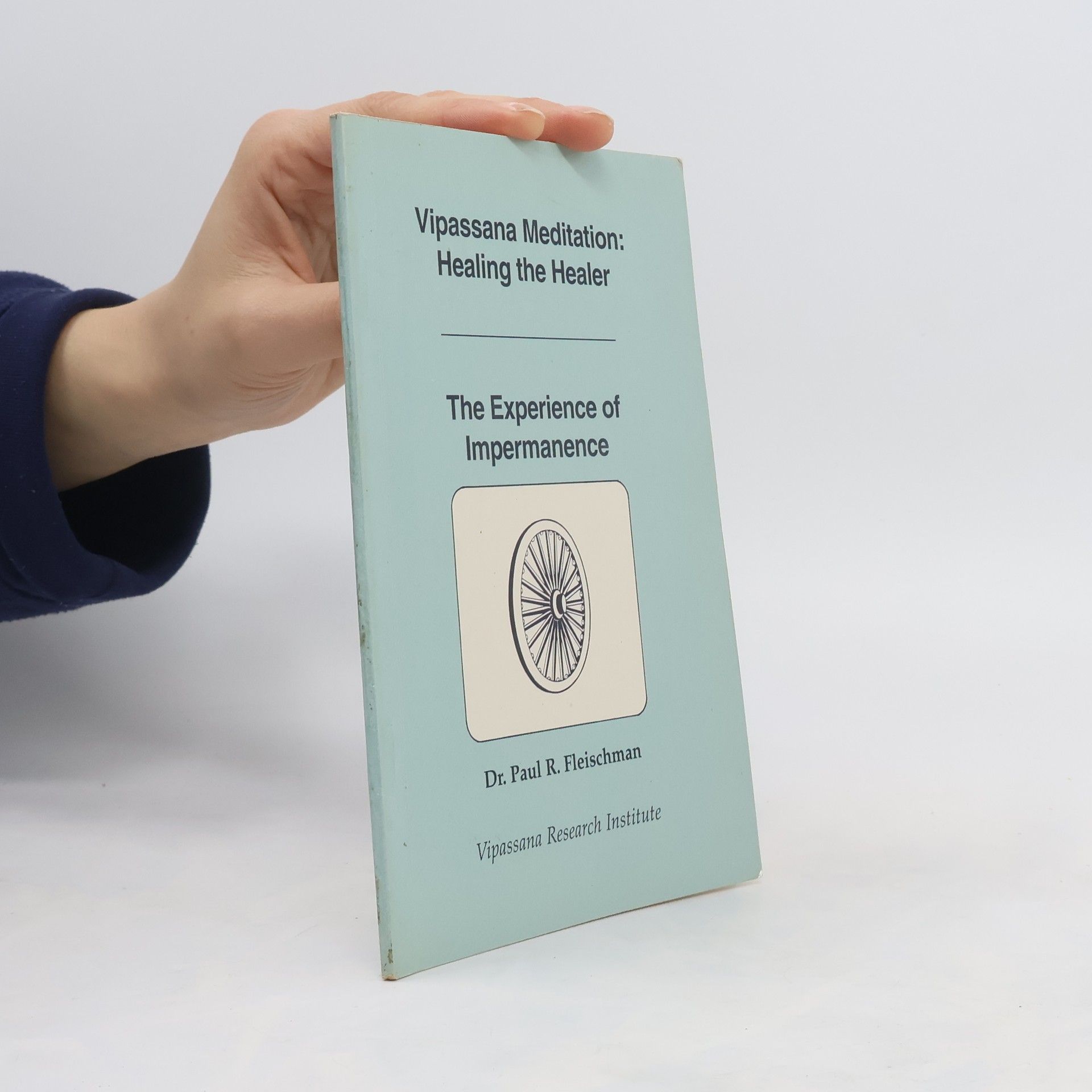 Paul R. Fleischman Vipassana Meditation