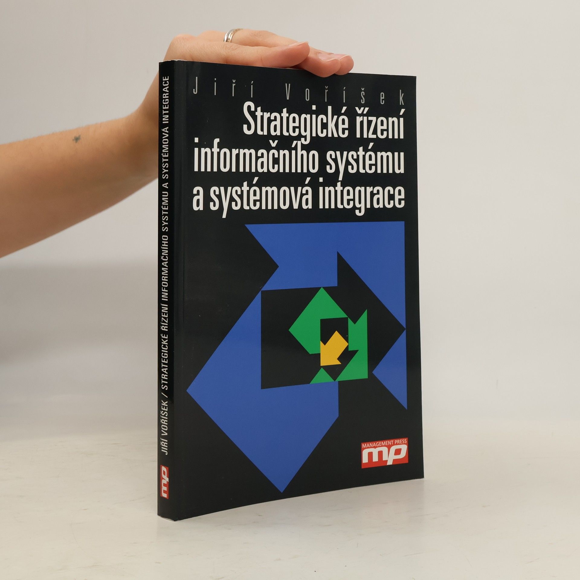 Jiří Voříšek Strategické řízení informačního systému a systémová integrace