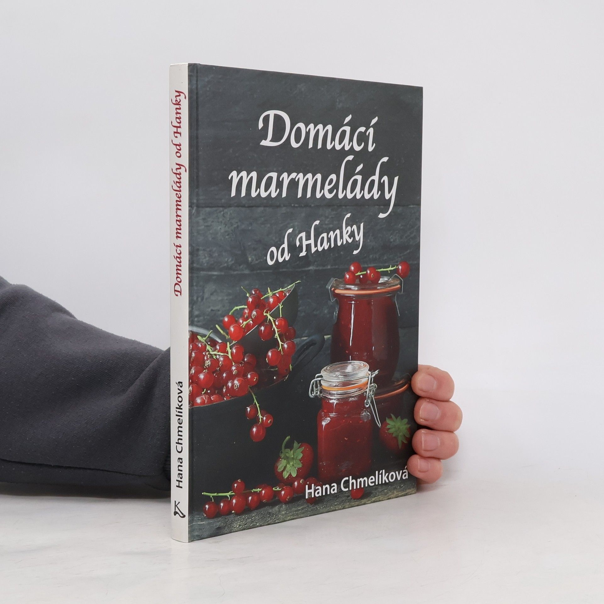 Hana Chmelíková Domácí marmelády od Hanky