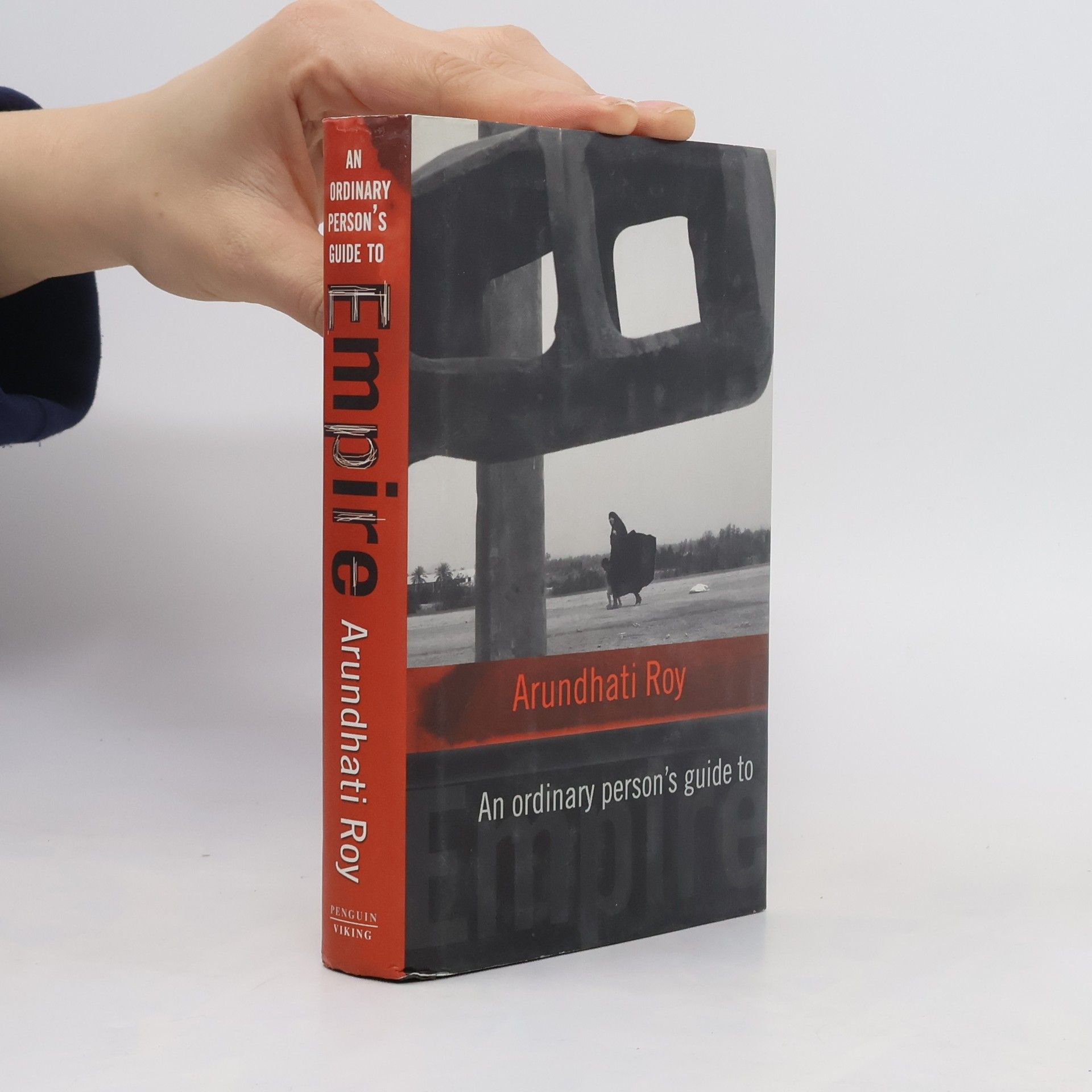Arundhati Roy An Ordinary Person's Guide to Empire