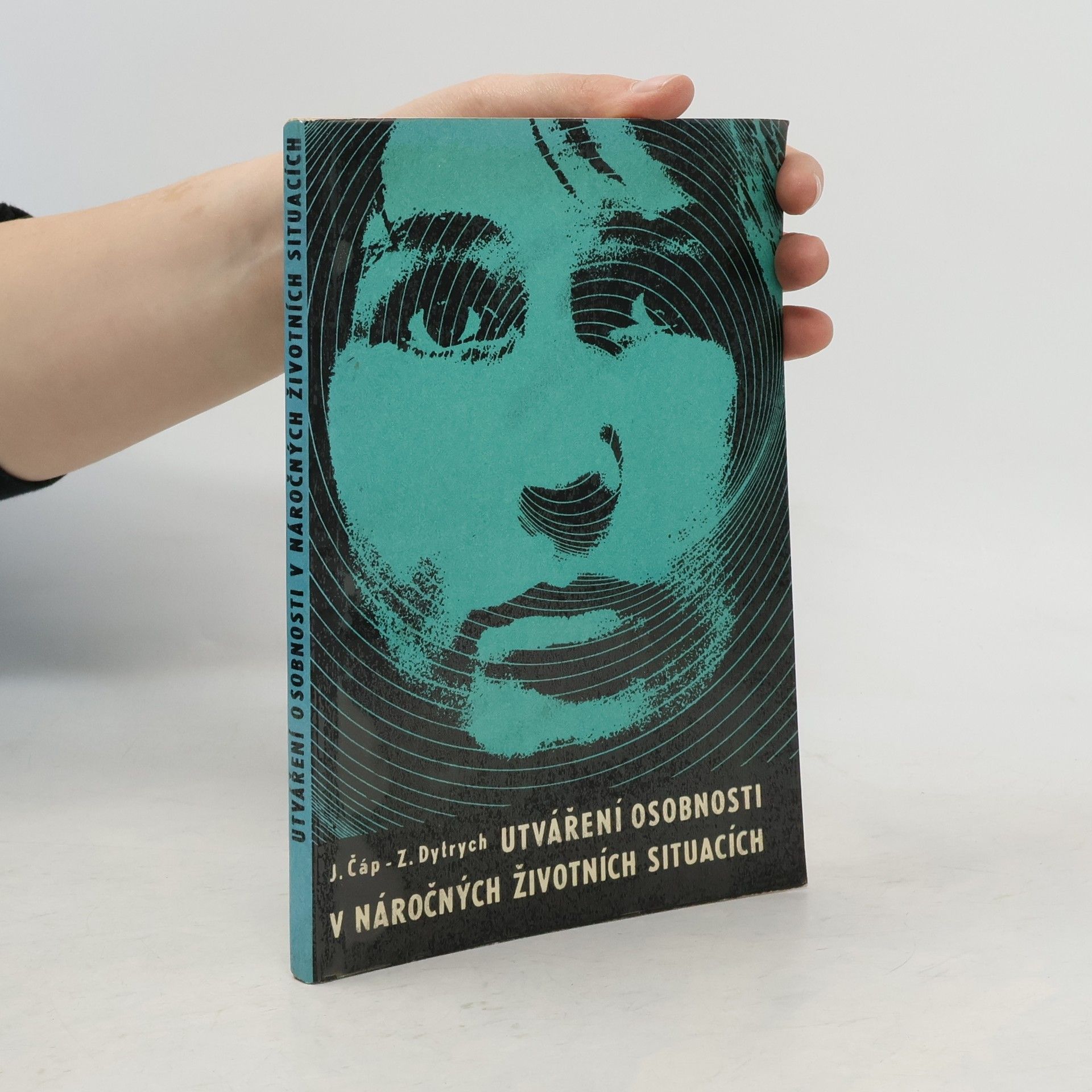 Jan Čáp Utváření osobnosti v náročných životních situacích