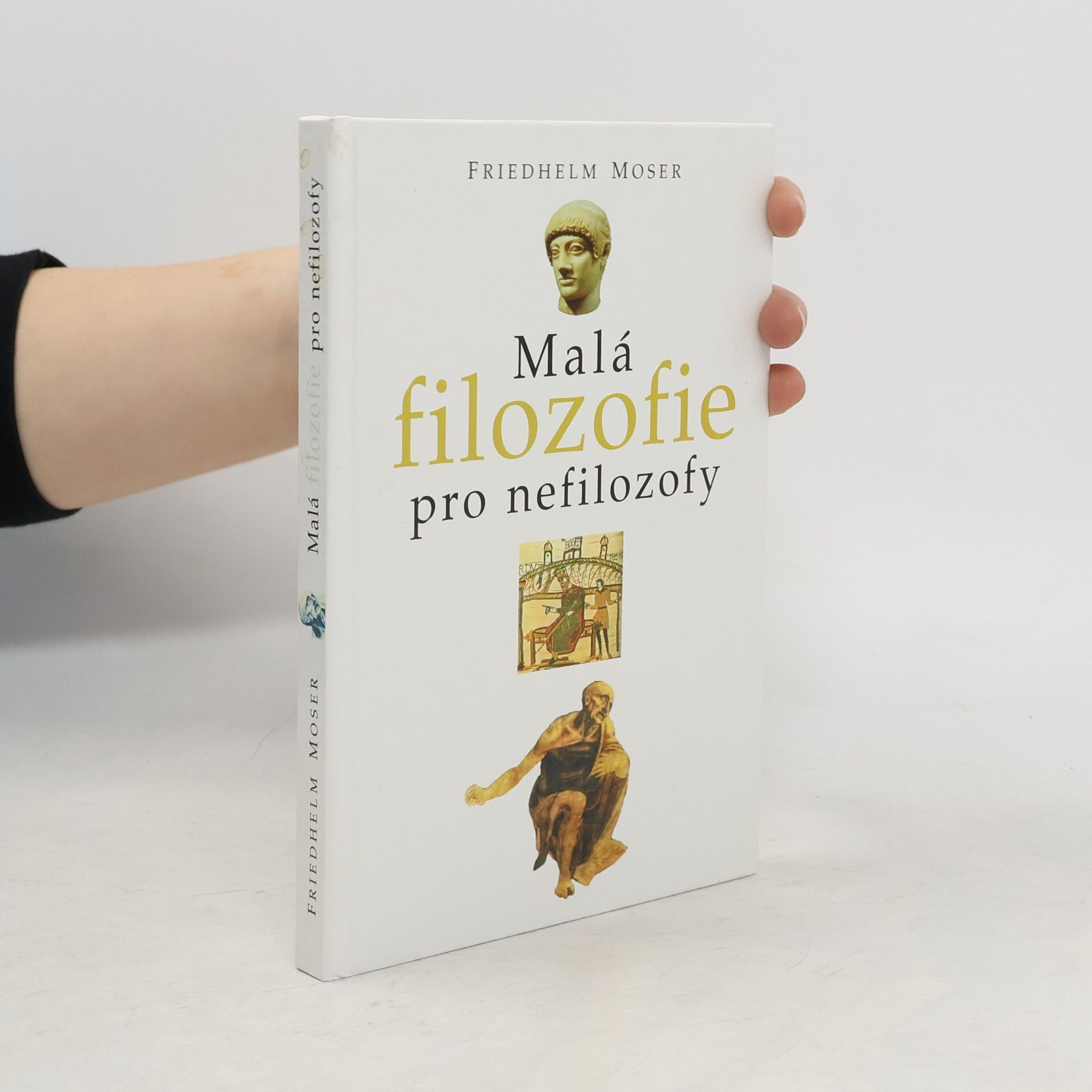 Friedhelm Moser Malá filozofie pro nefilozofy