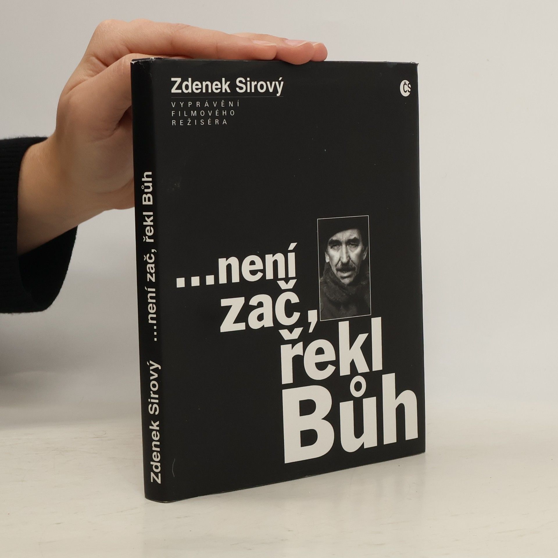 Zdeněk Sirový ...není zač, řekl Bůh : vyprávění filmového režiséra