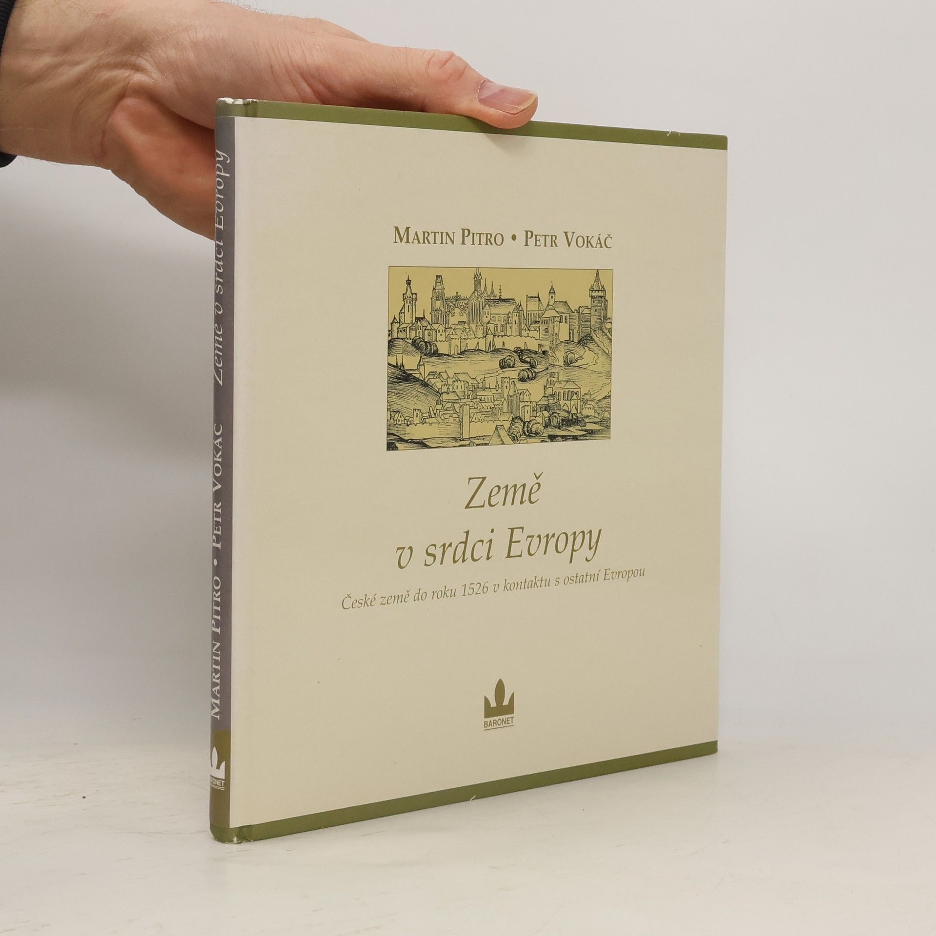 Země v srdci Evropy České země od roku 1526 v kontaktu s ostatní Evropou