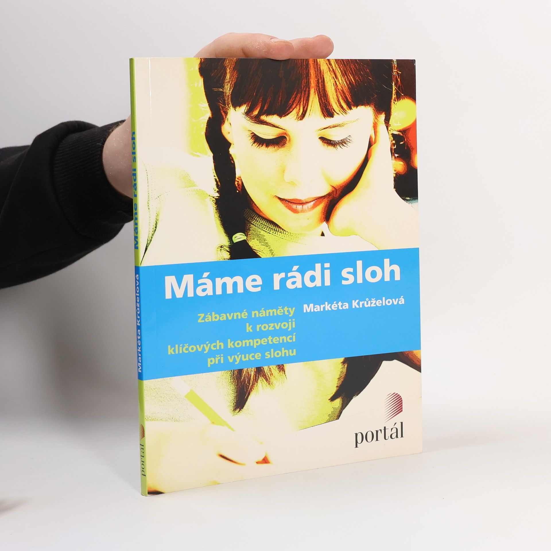 Markéta Krůželová Máme rádi sloh. Zábavné náměty k rozvoji klíčových kompetencí při výuce slohu