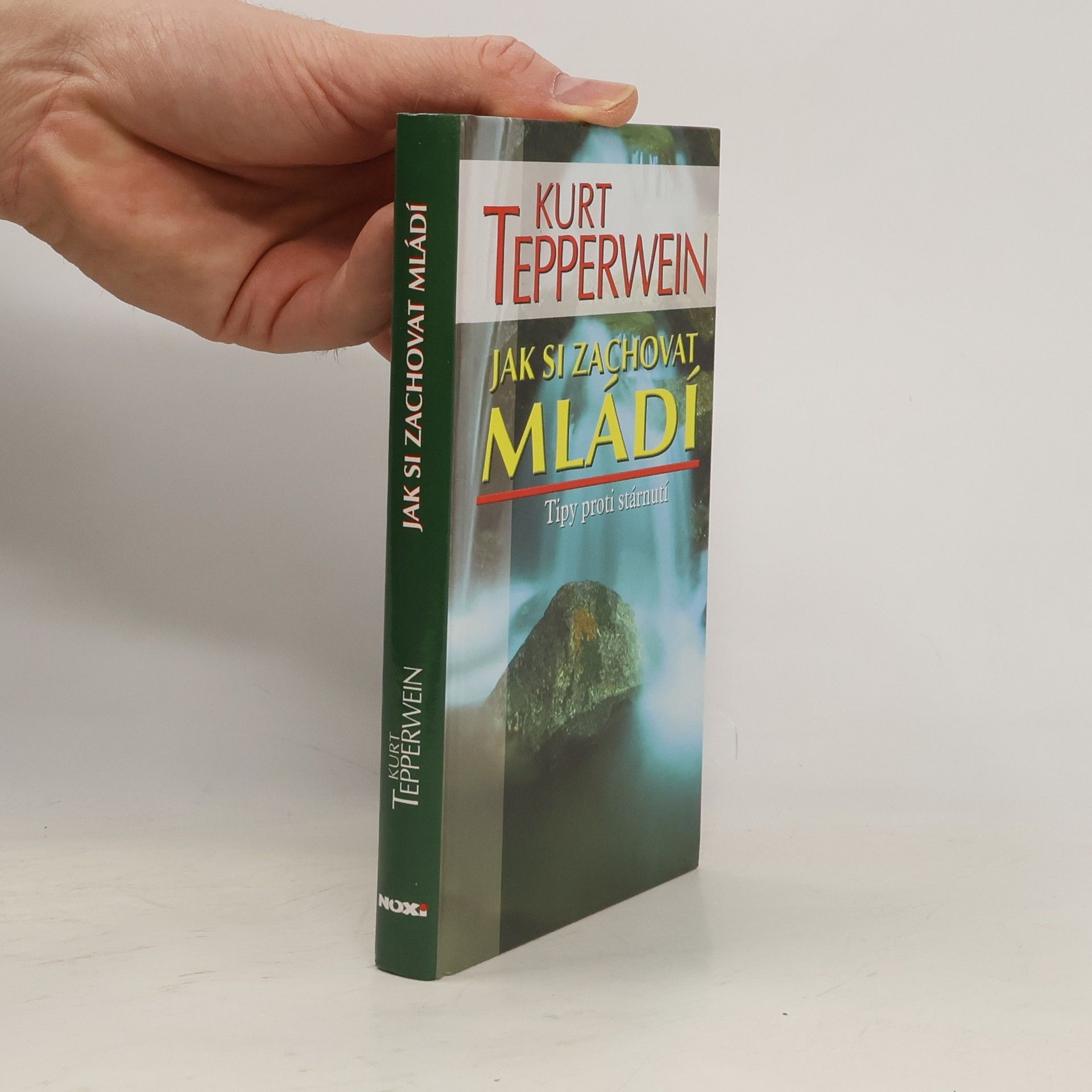 Kurt Tepperwein Jak si zachovat mládí : tipy proti stárnutí