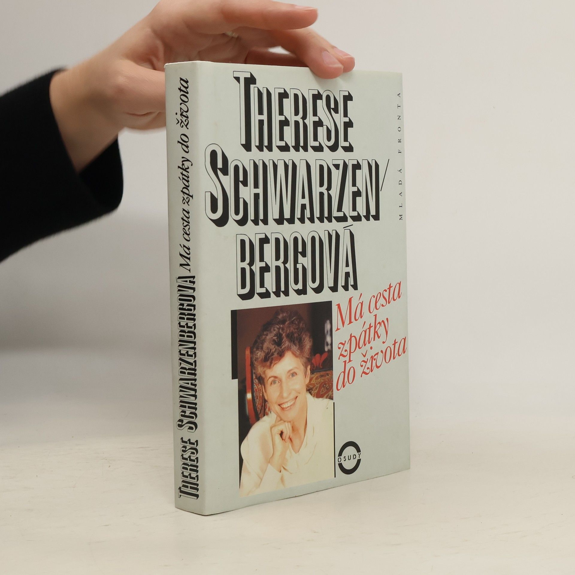 Therese Schwarzenbergová Má cesta zpátky do života: Vyznání lékařky