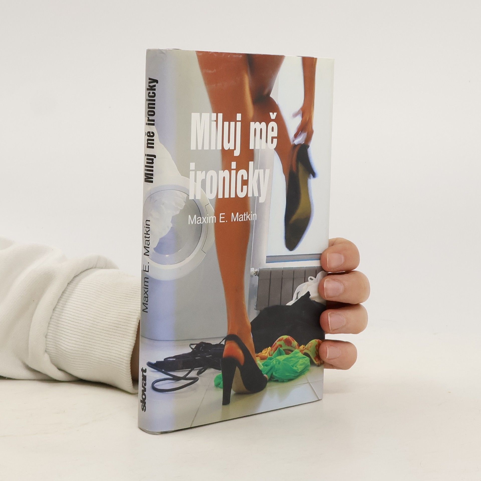 Maxim E. Matkin Miluj mě ironicky