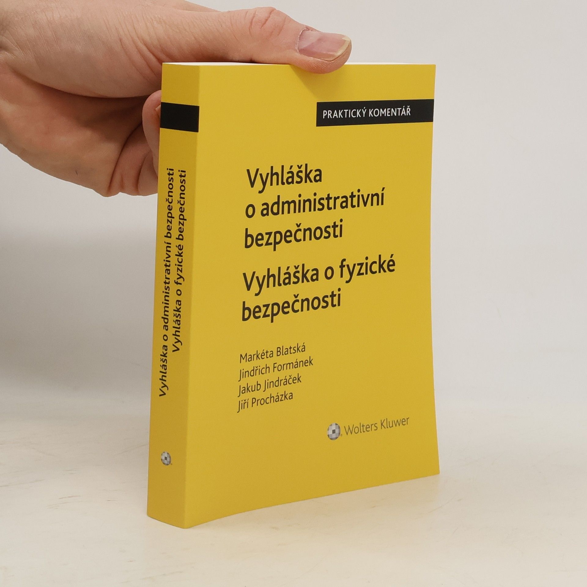 Vyhláška o administrativní bezpečnosti Vyhláška o fyzické bezpečnosti: Praktický komentář