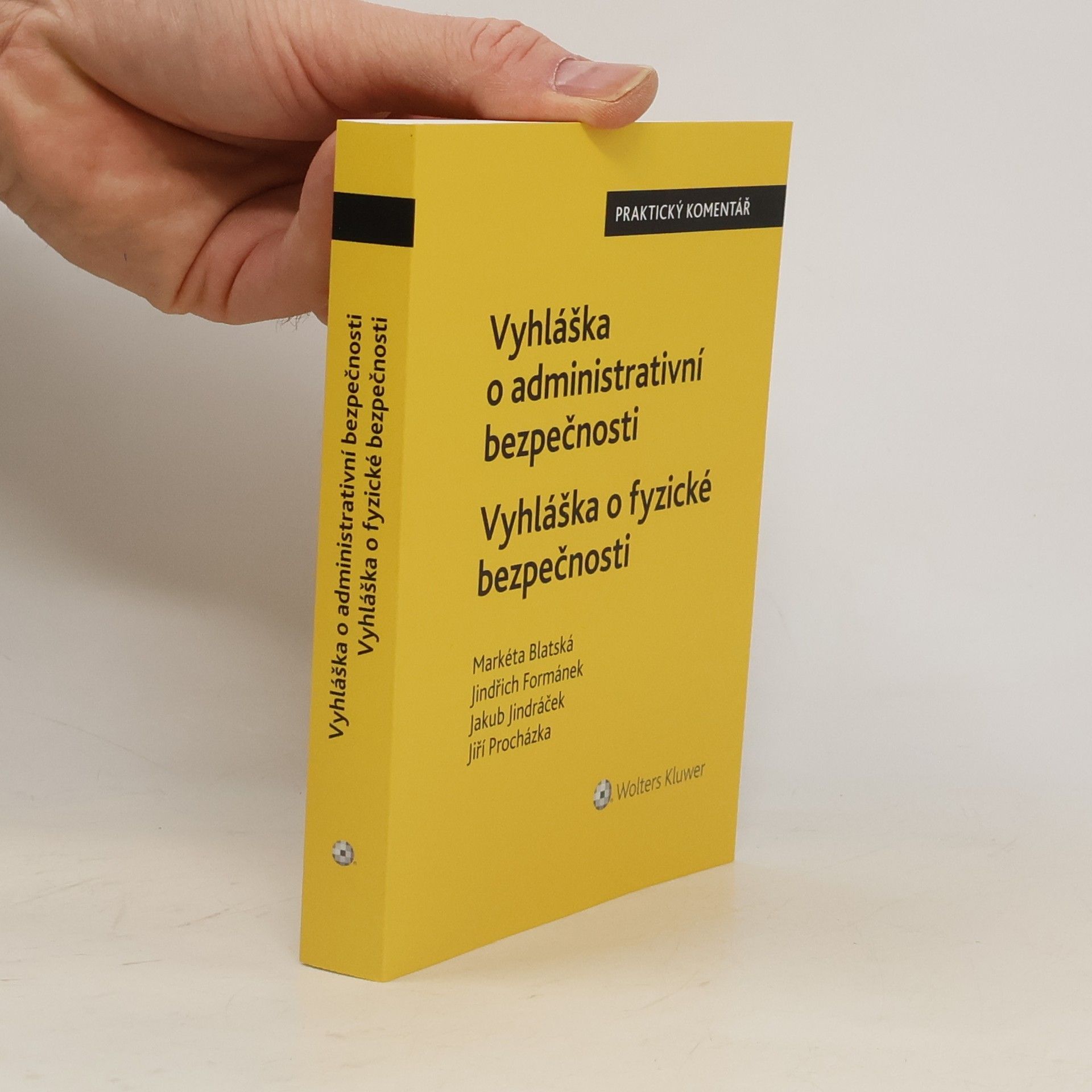 Vyhláška o administrativní bezpečnosti Vyhláška o fyzické bezpečnosti